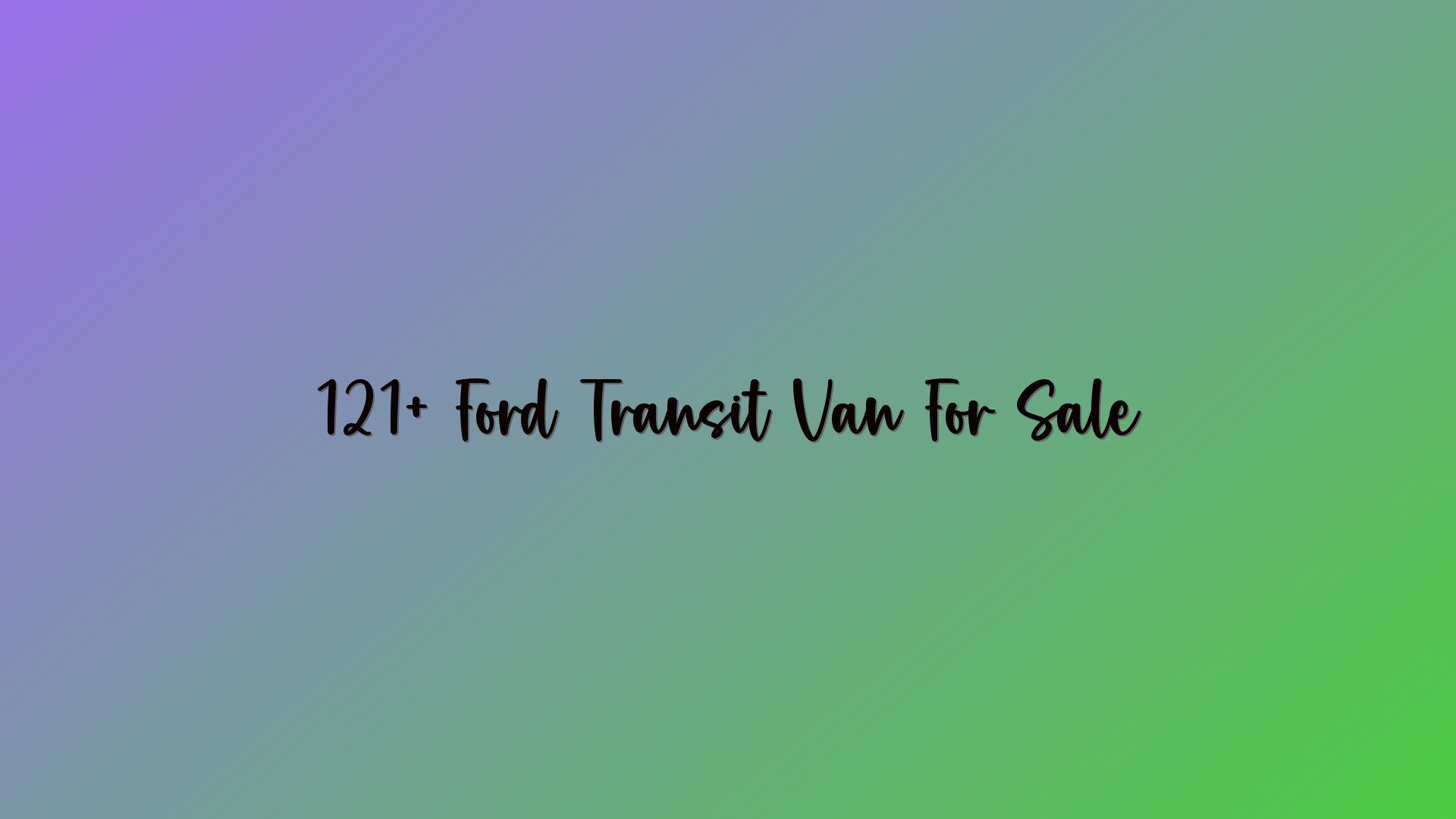 121+ Ford Transit Van For Sale