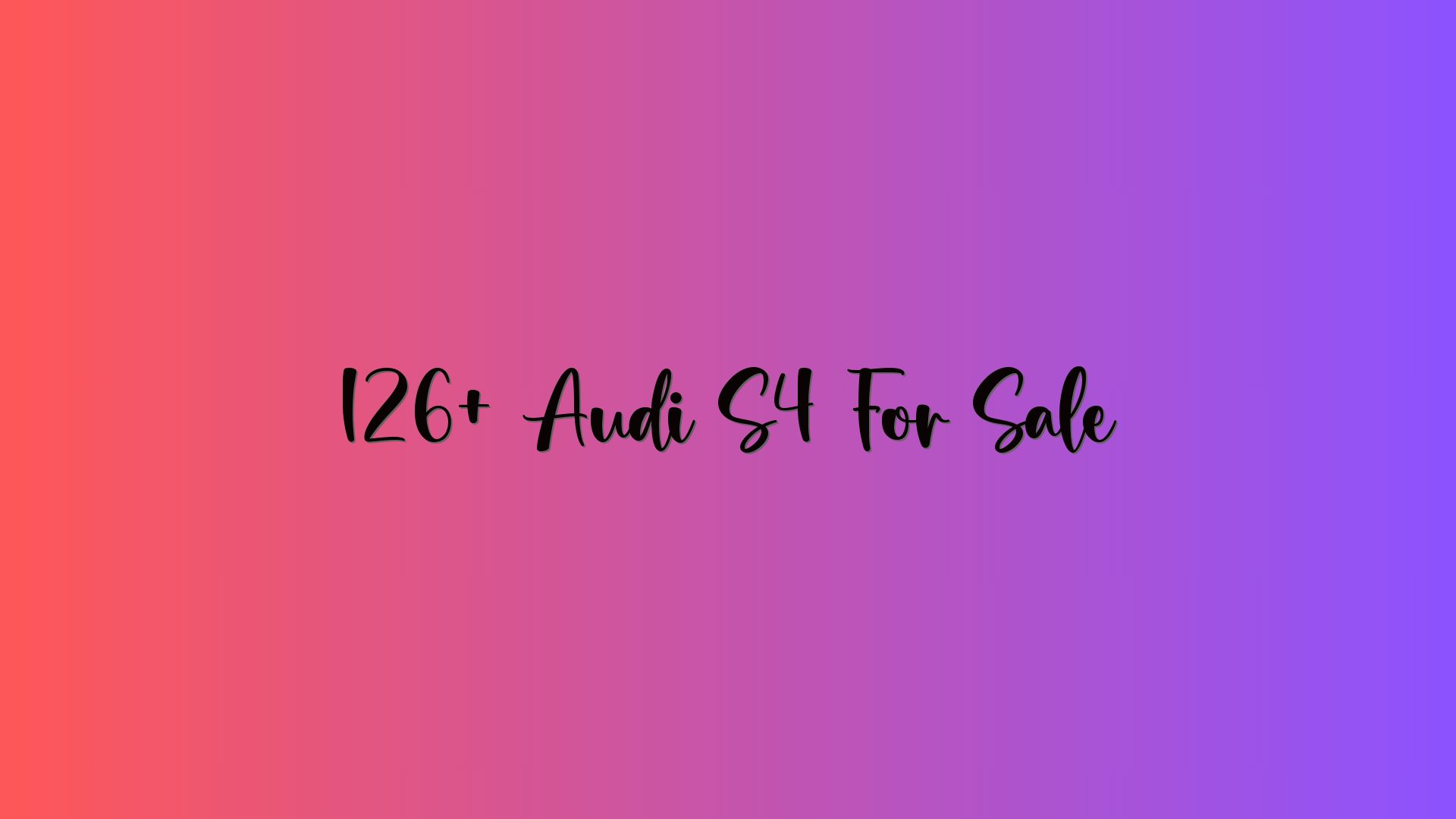 126+ Audi S4 For Sale