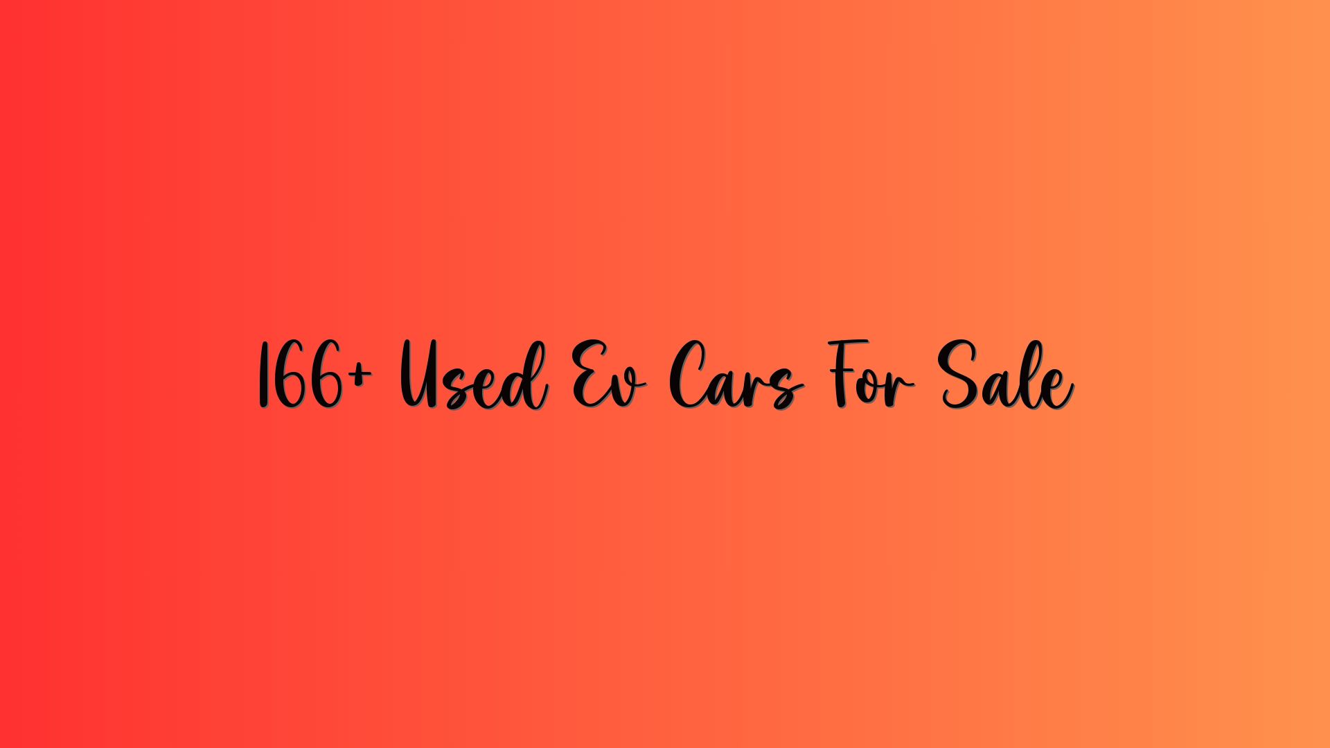 166+ Used Ev Cars For Sale