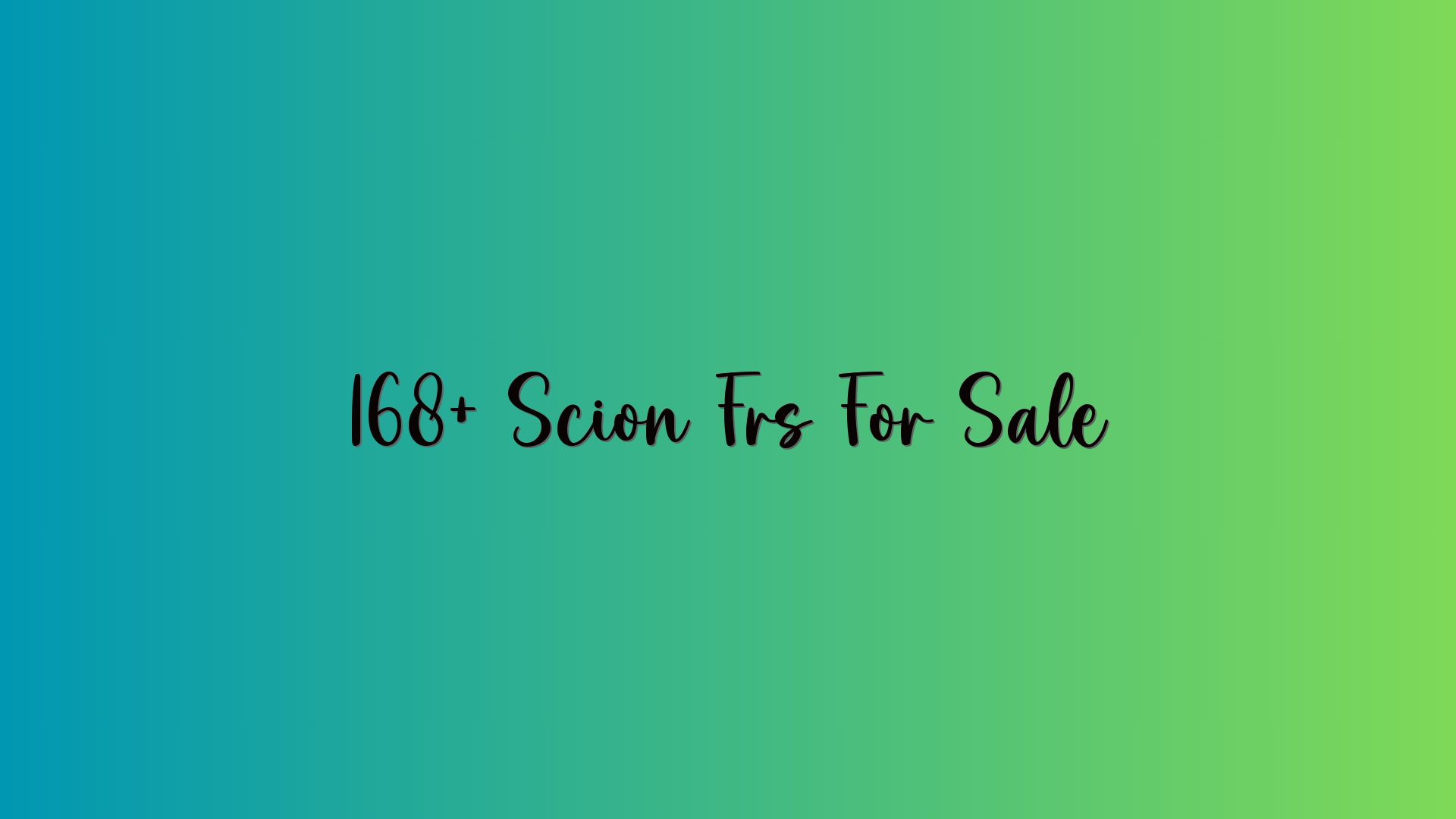 168+ Scion Frs For Sale