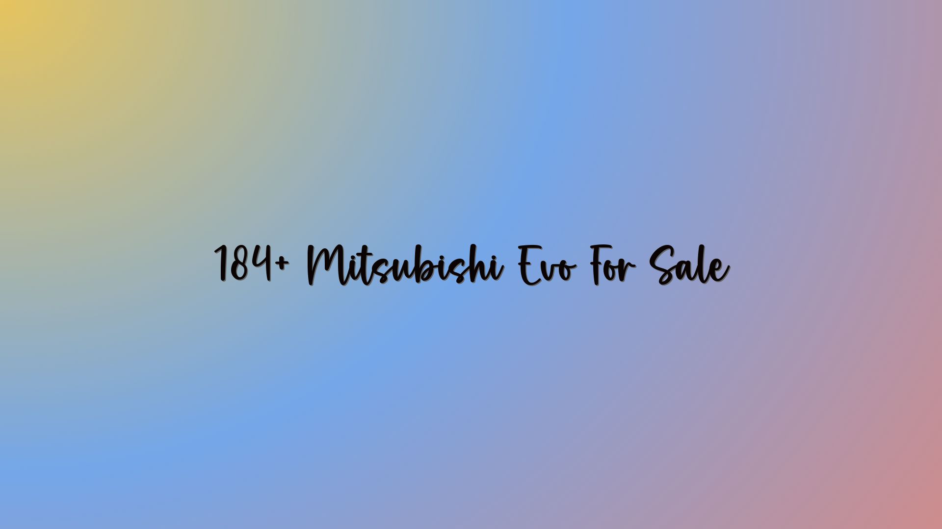 184+ Mitsubishi Evo For Sale