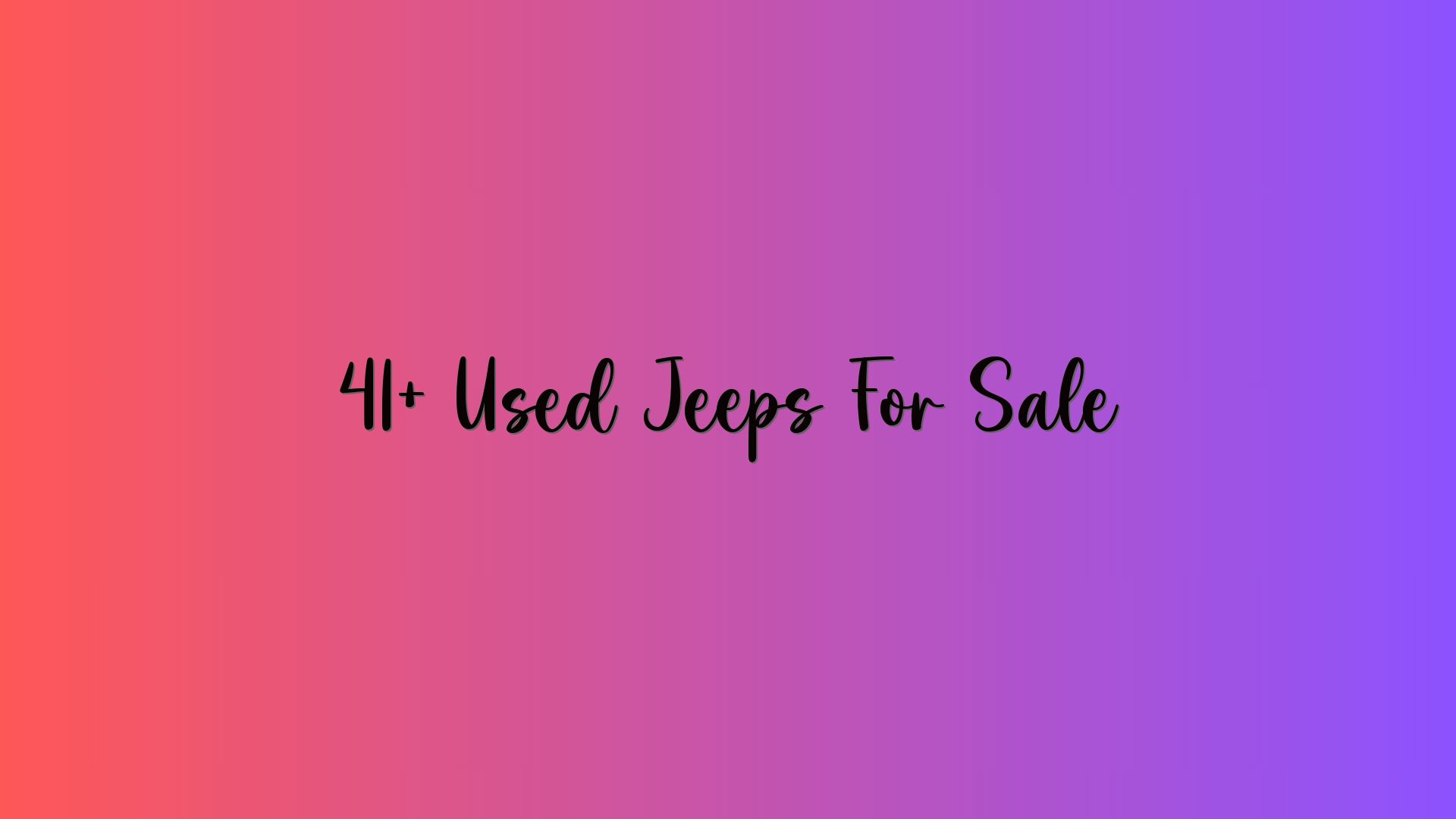 41+ Used Jeeps For Sale