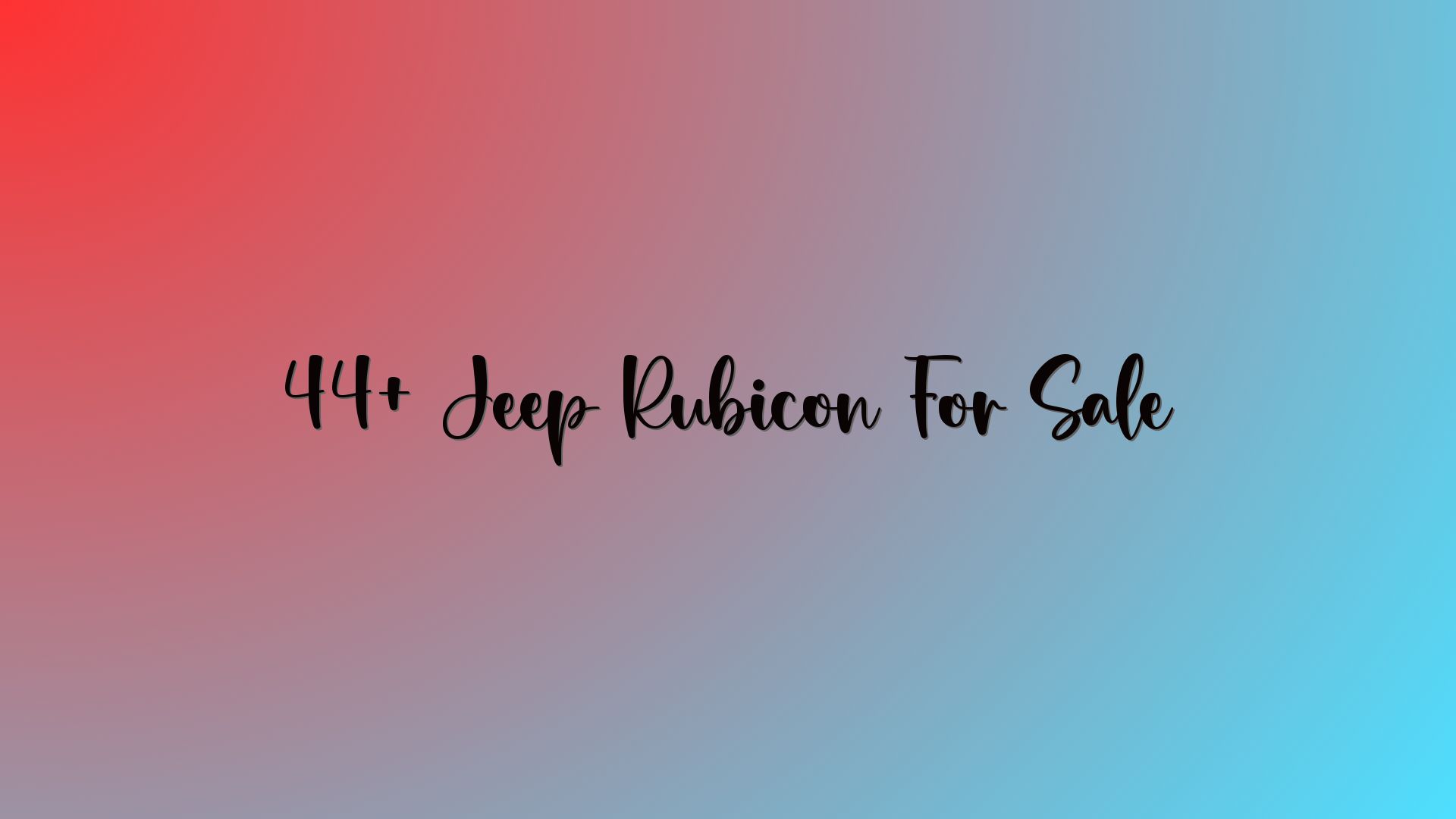 44+ Jeep Rubicon For Sale
