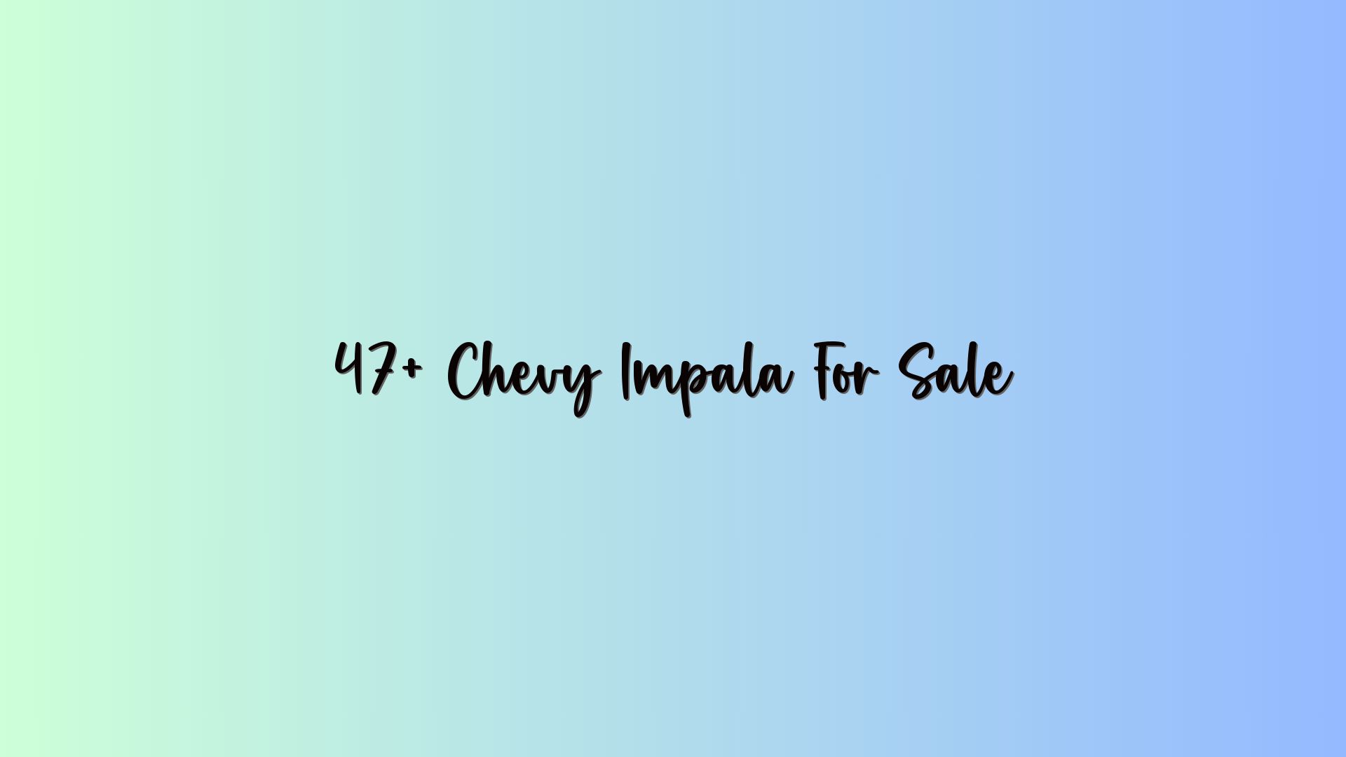 47+ Chevy Impala For Sale