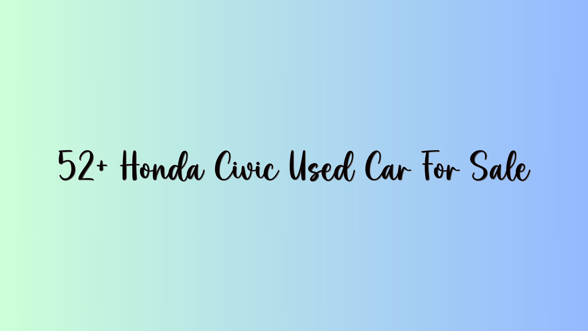 52+ Honda Civic Used Car For Sale