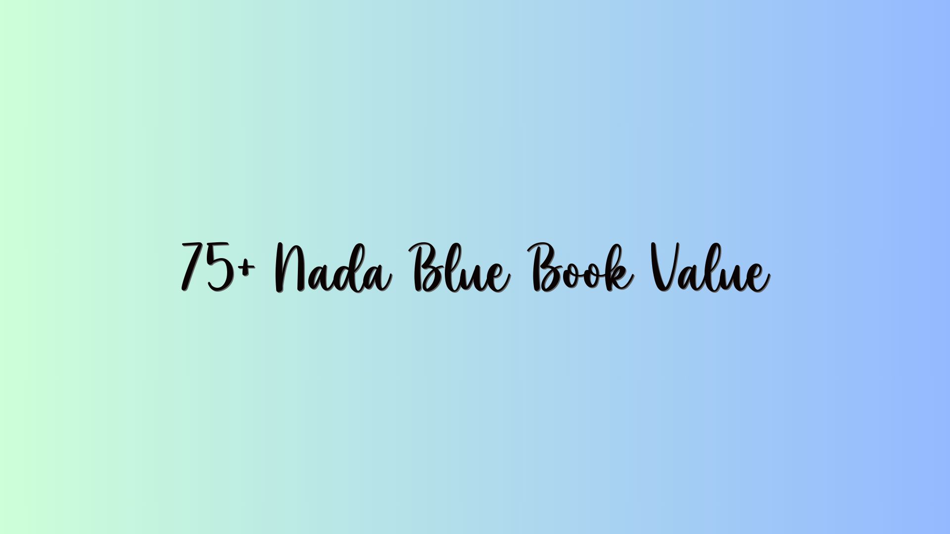 75+ Nada Blue Book Value
