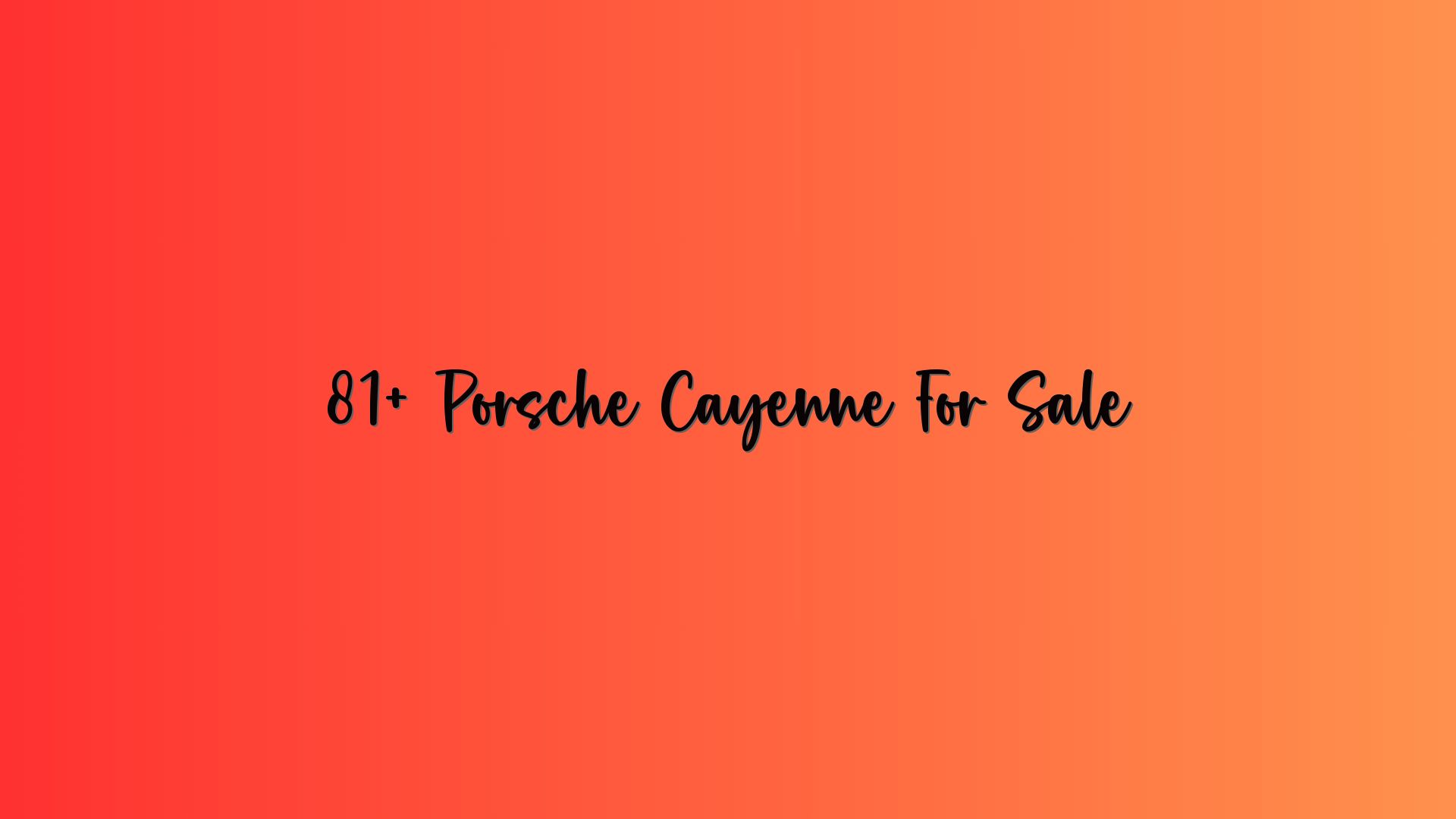 81+ Porsche Cayenne For Sale