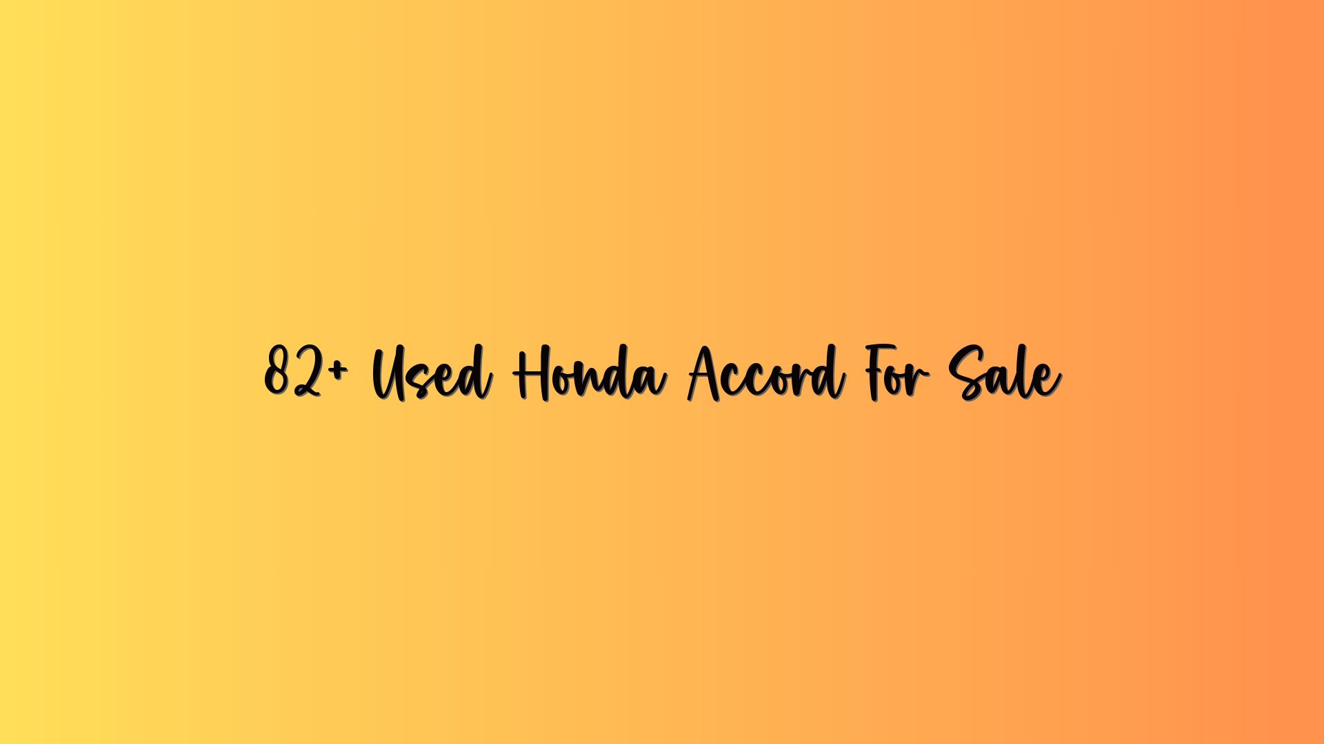 82+ Used Honda Accord For Sale