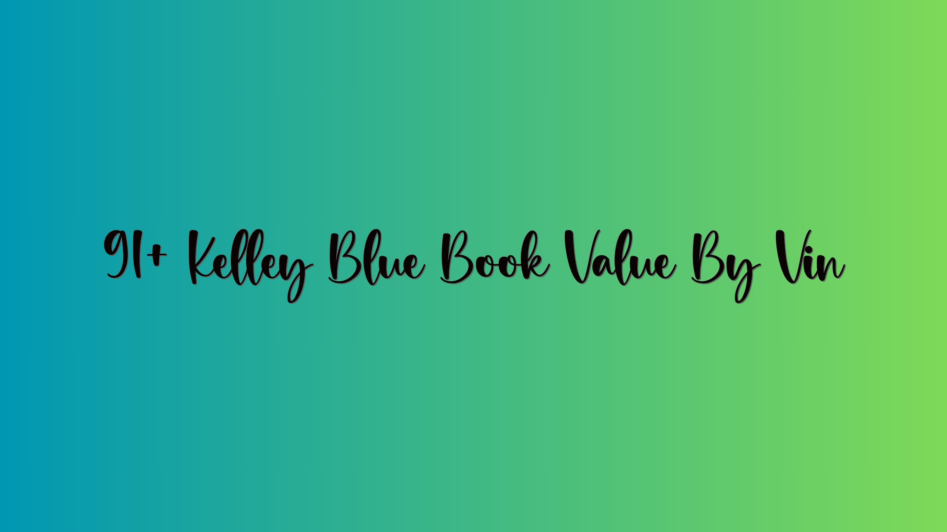 91+ Kelley Blue Book Value By Vin
