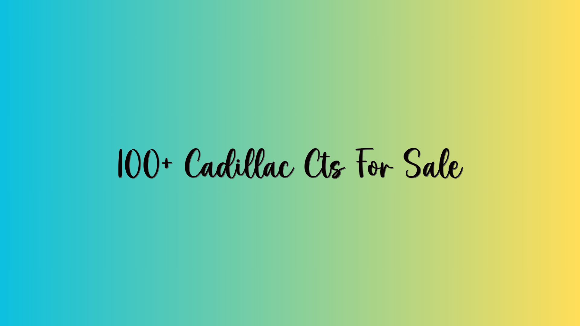 100+ Cadillac Cts For Sale
