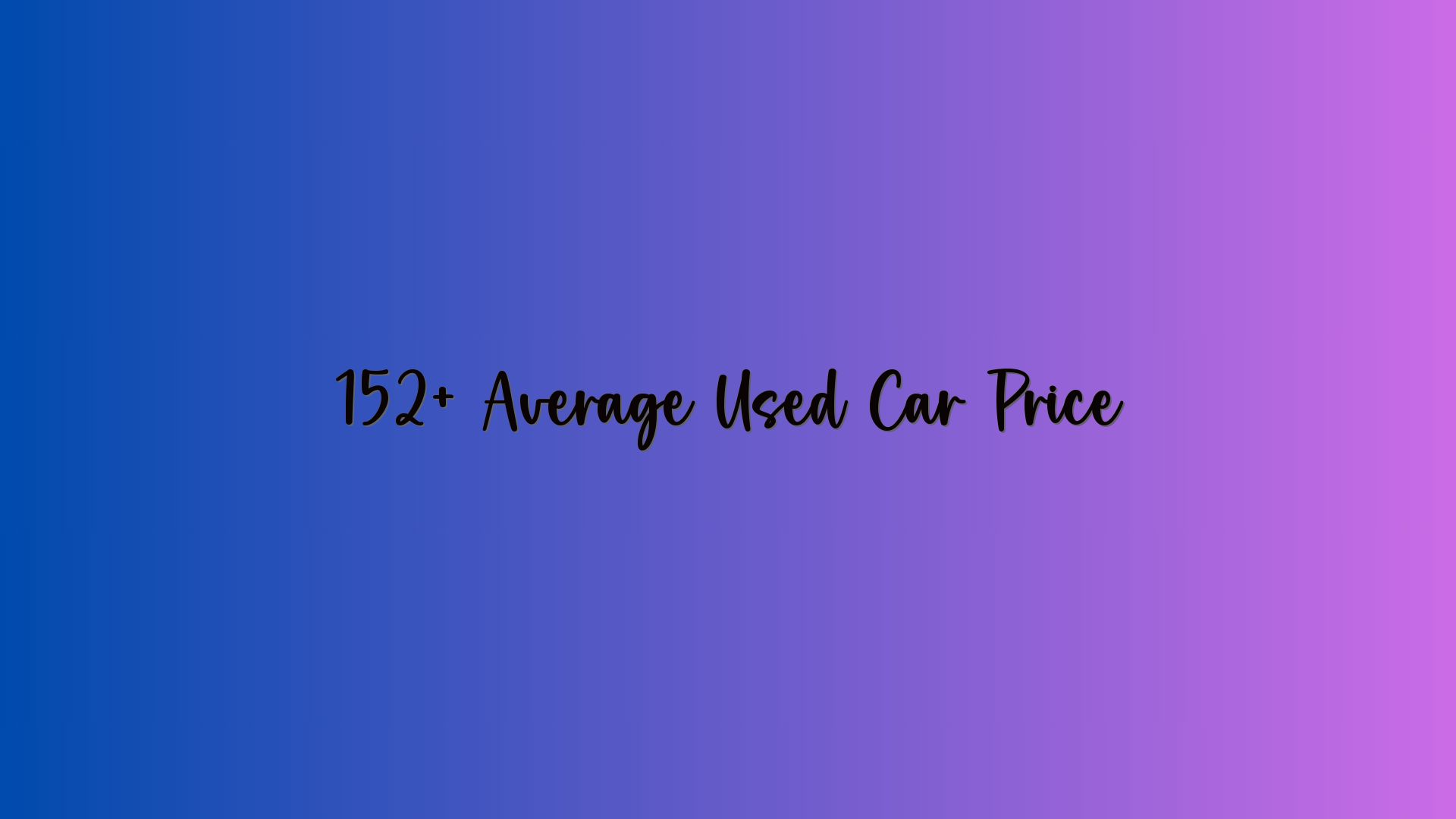 152+ Average Used Car Price