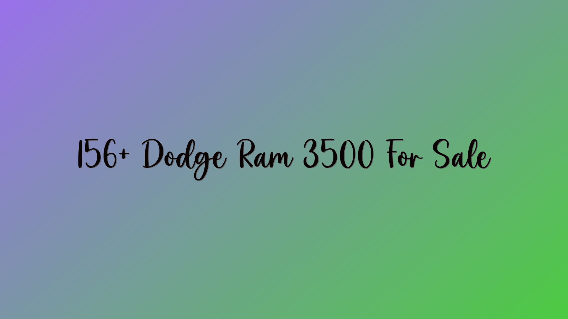 156+ Dodge Ram 3500 For Sale