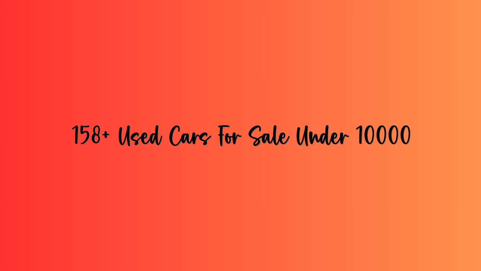 158+ Used Cars For Sale Under 10000