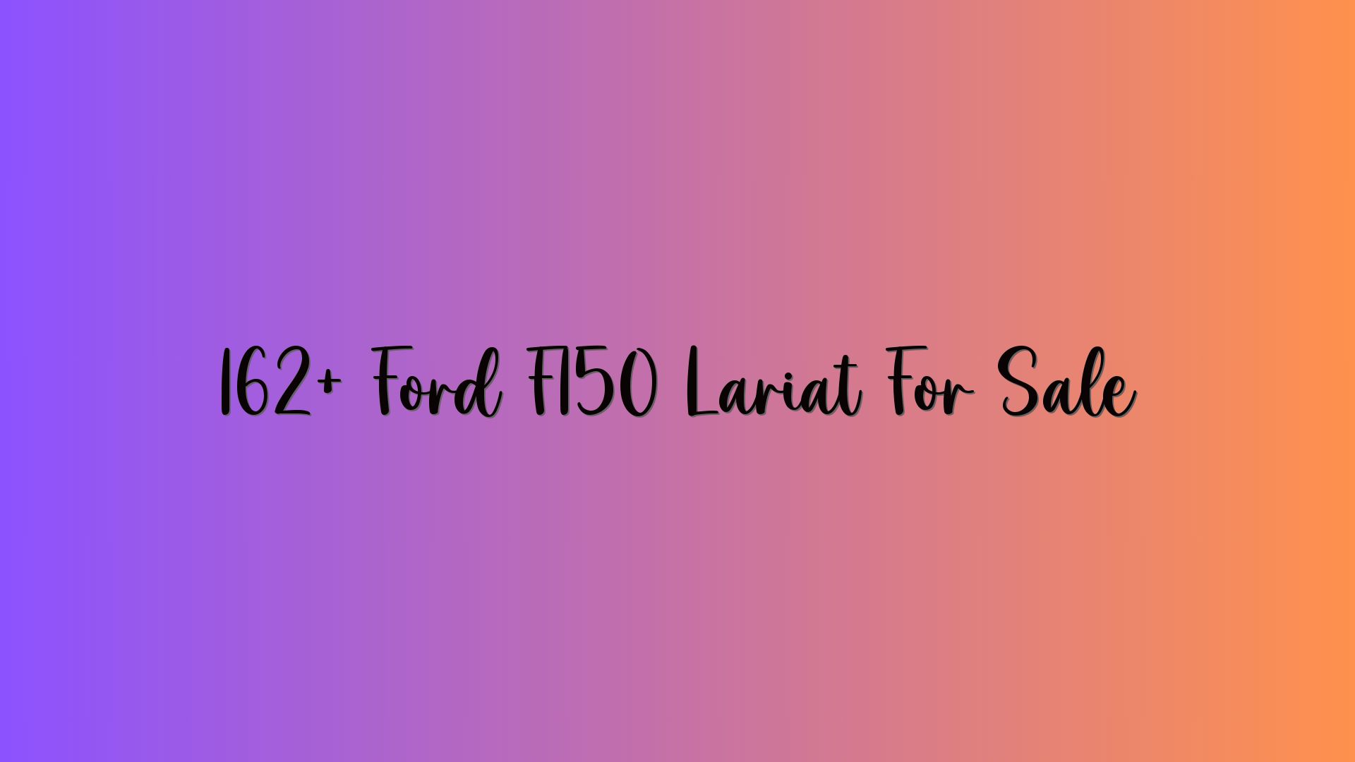 162+ Ford F150 Lariat For Sale