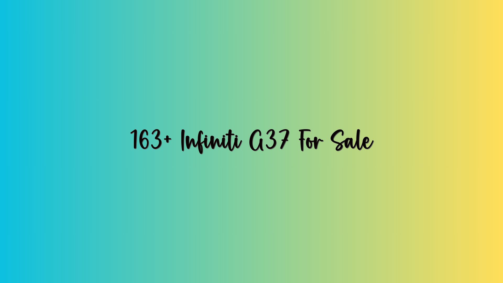 163+ Infiniti G37 For Sale