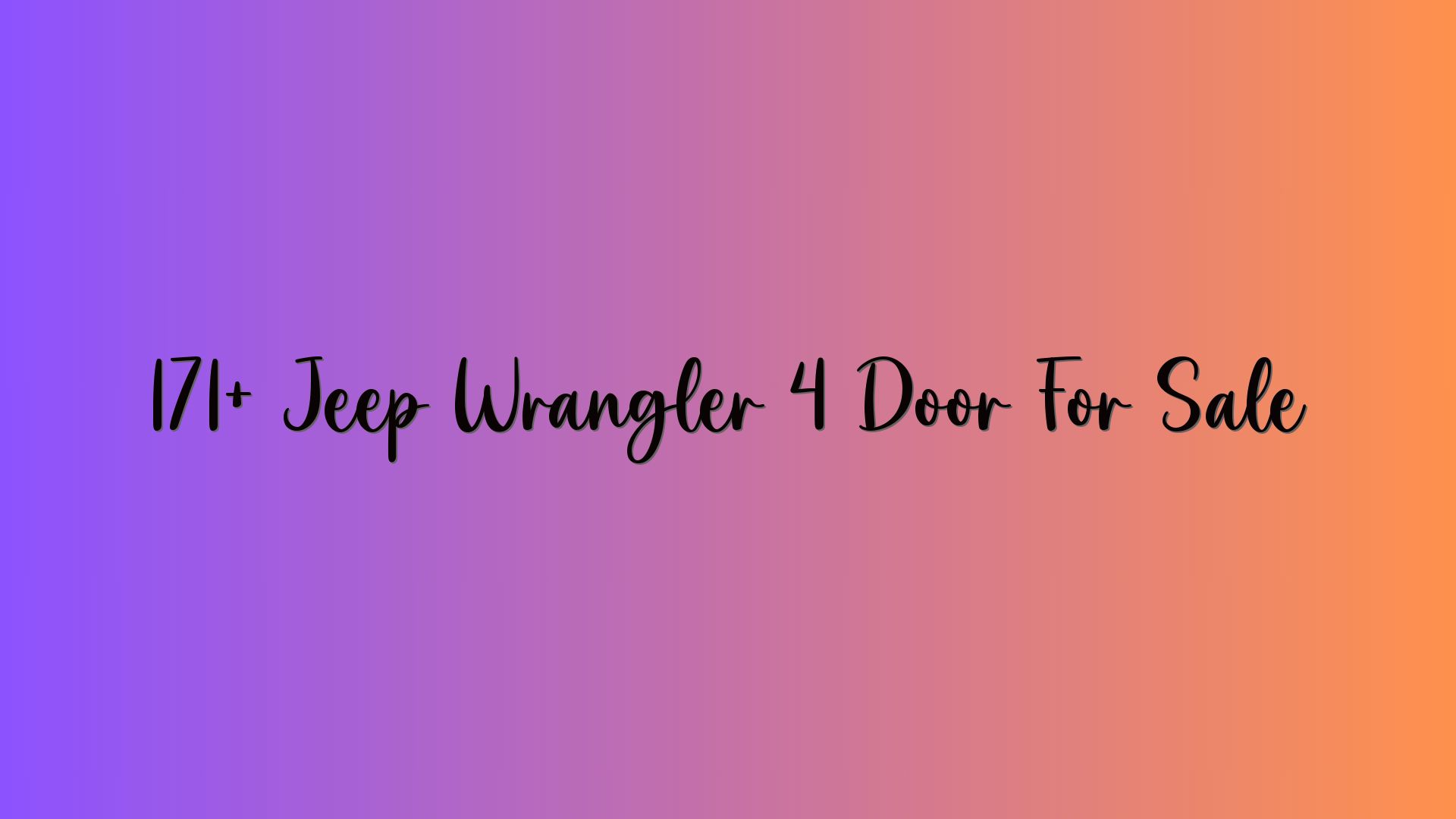 171+ Jeep Wrangler 4 Door For Sale
