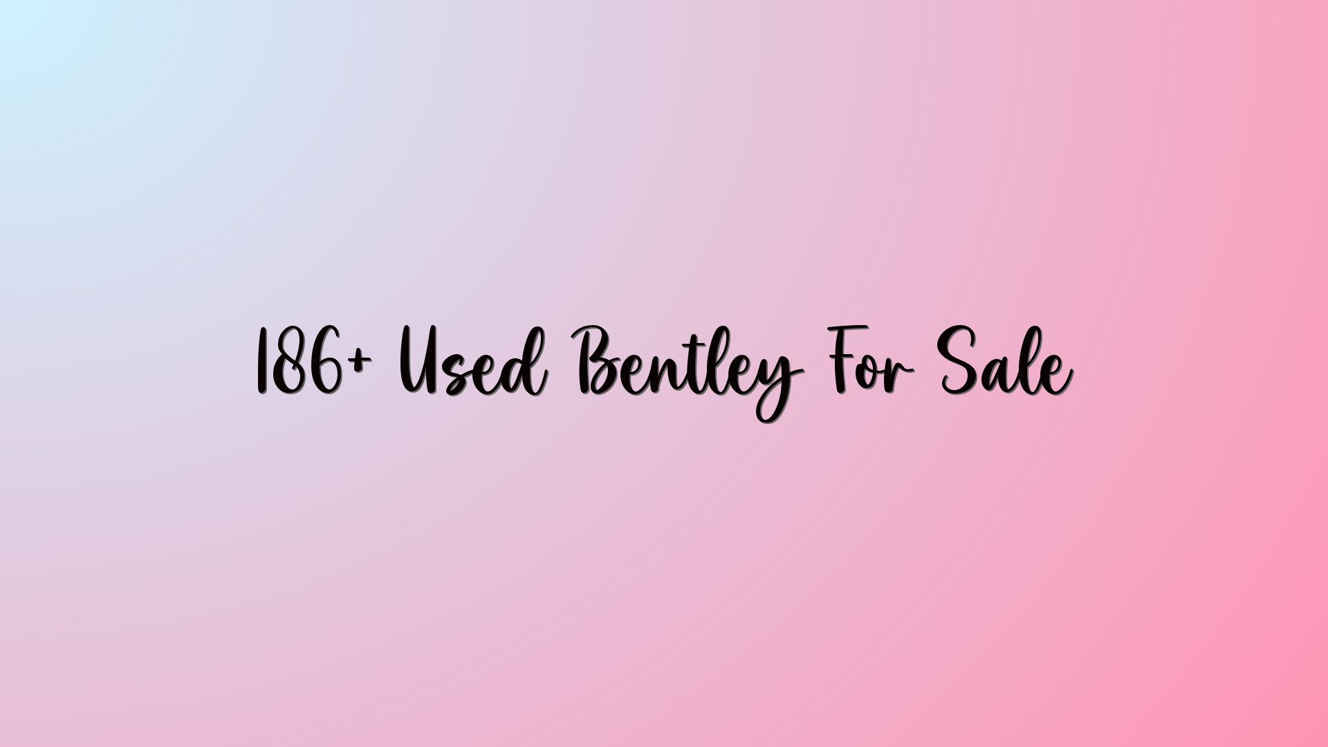 186+ Used Bentley For Sale