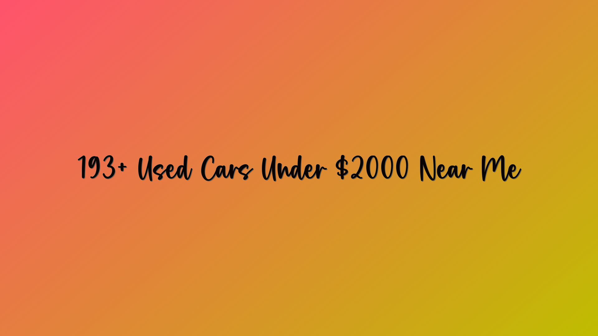 193+ Used Cars Under $2000 Near Me