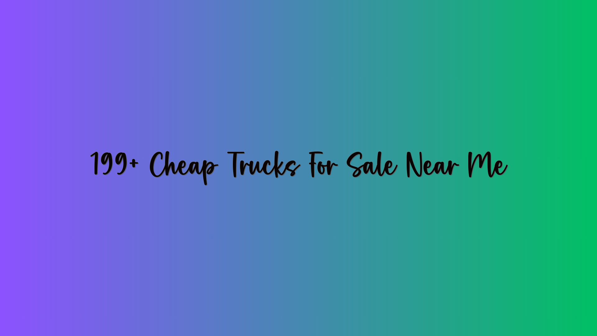 199+ Cheap Trucks For Sale Near Me