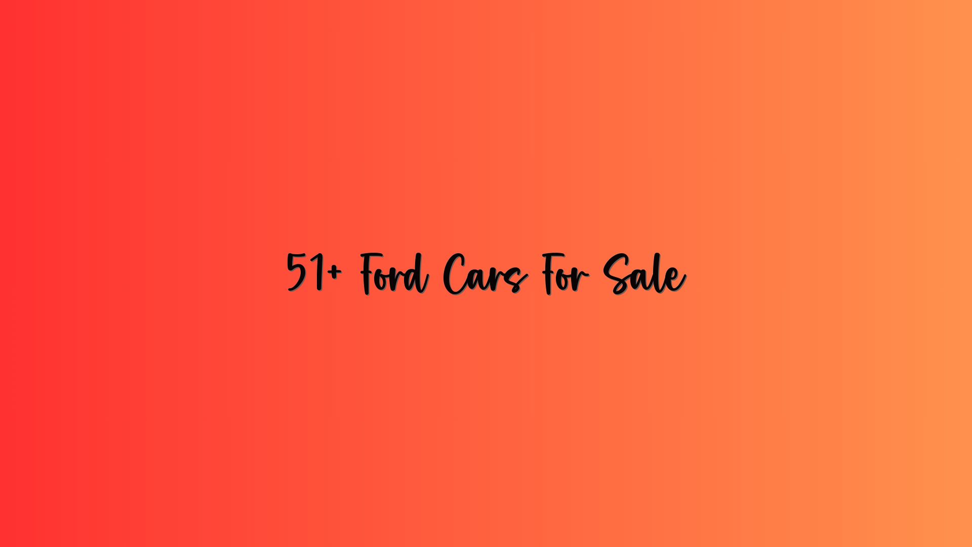 51+ Ford Cars For Sale
