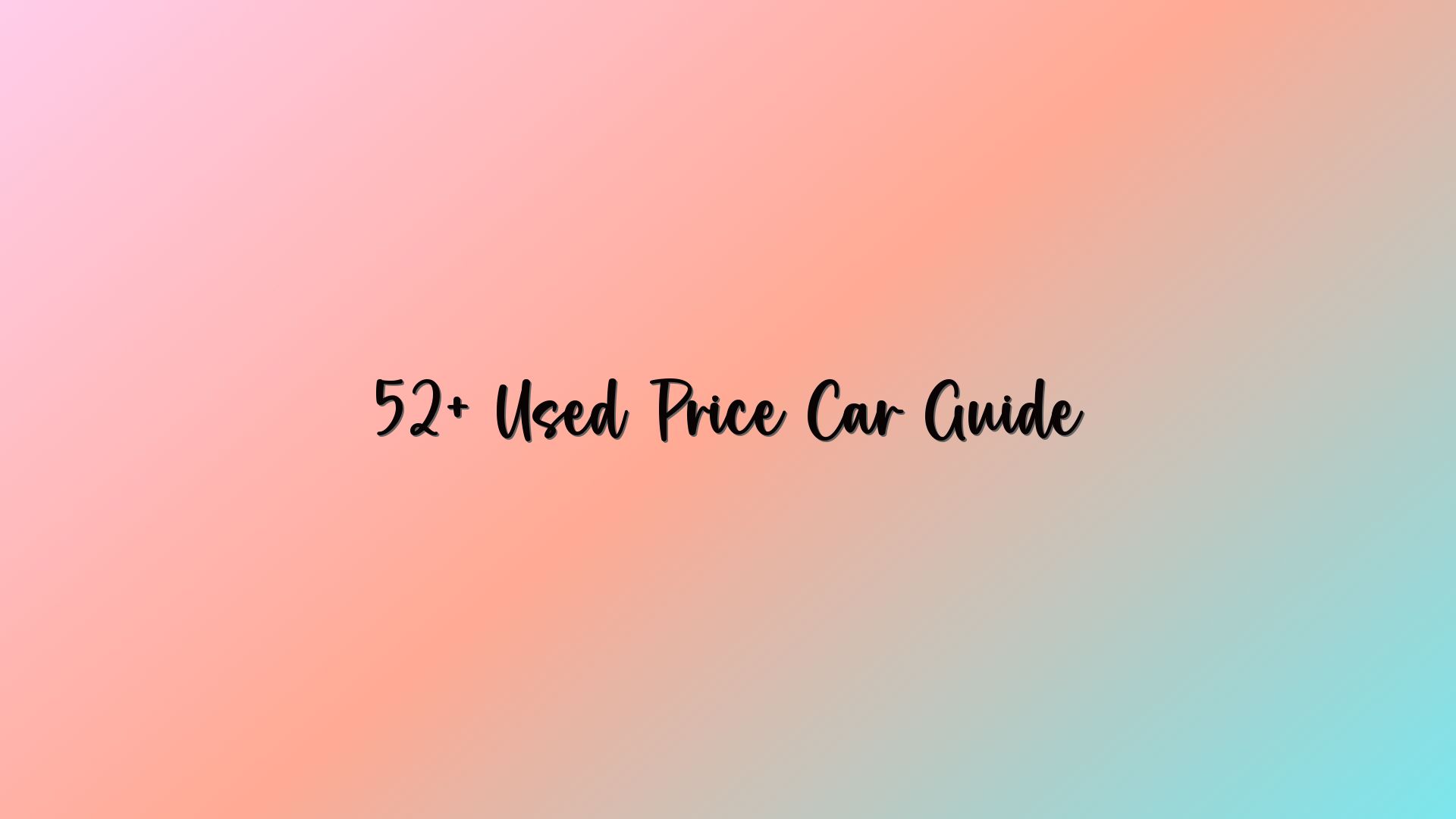 52+ Used Price Car Guide