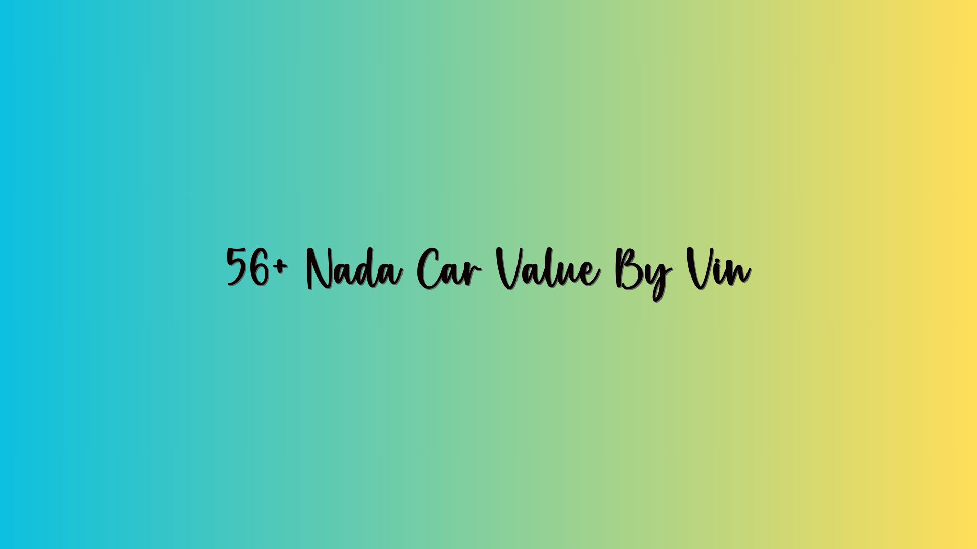 56+ Nada Car Value By Vin