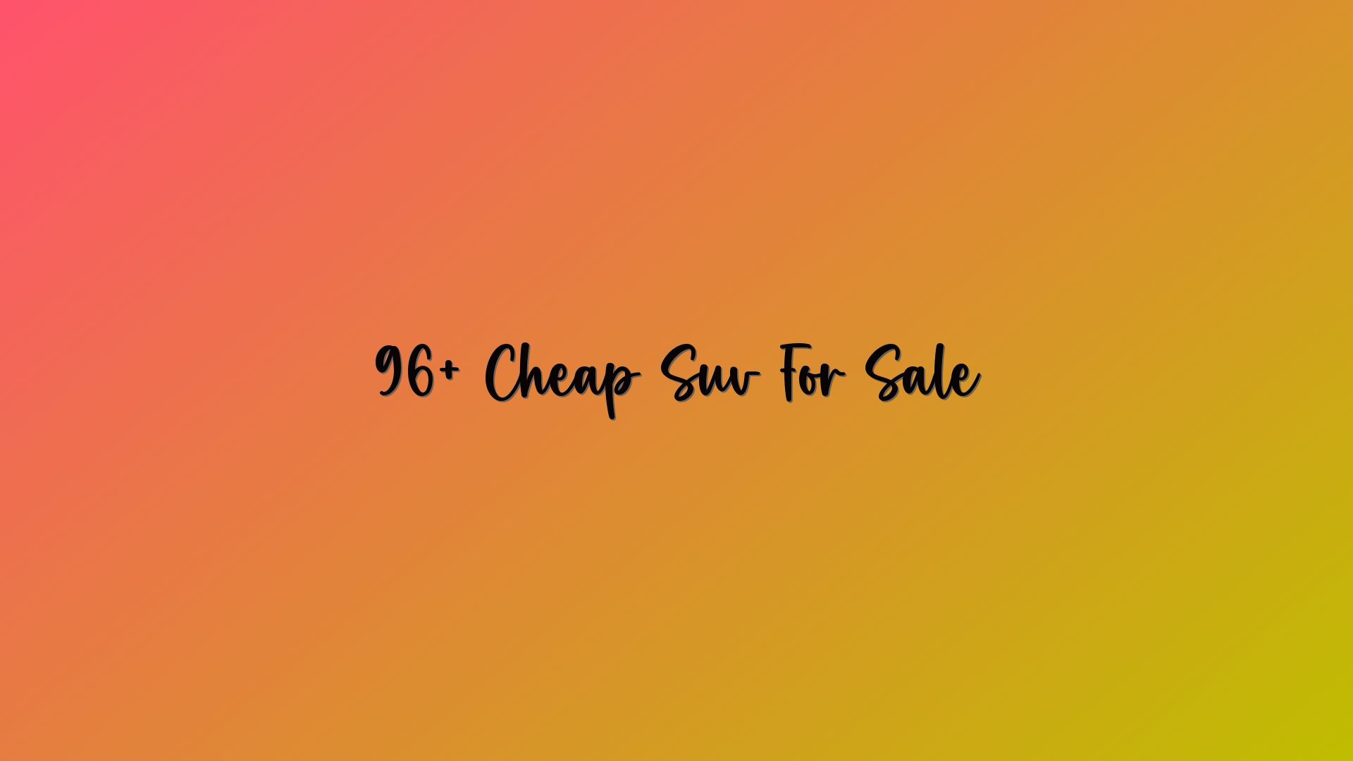 96+ Cheap Suv For Sale