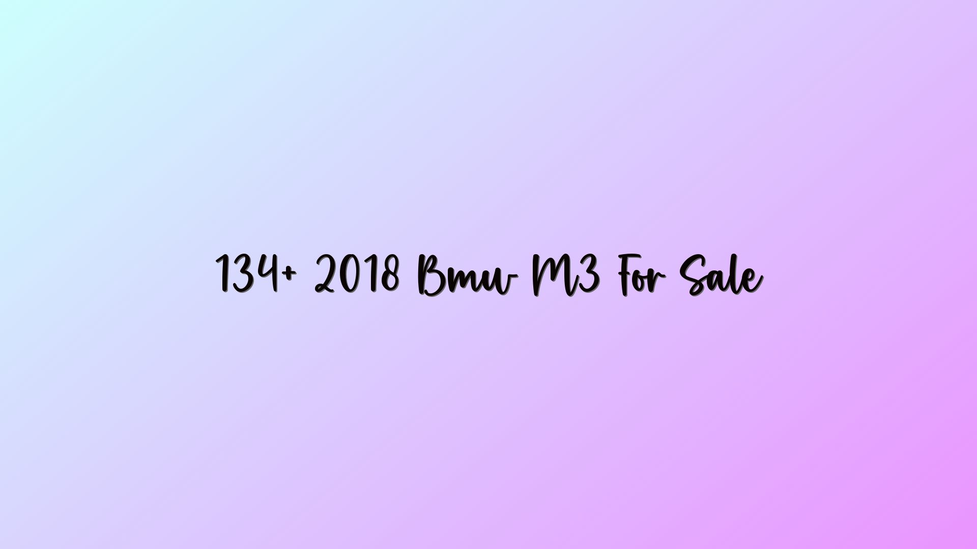 134+ 2018 Bmw M3 For Sale