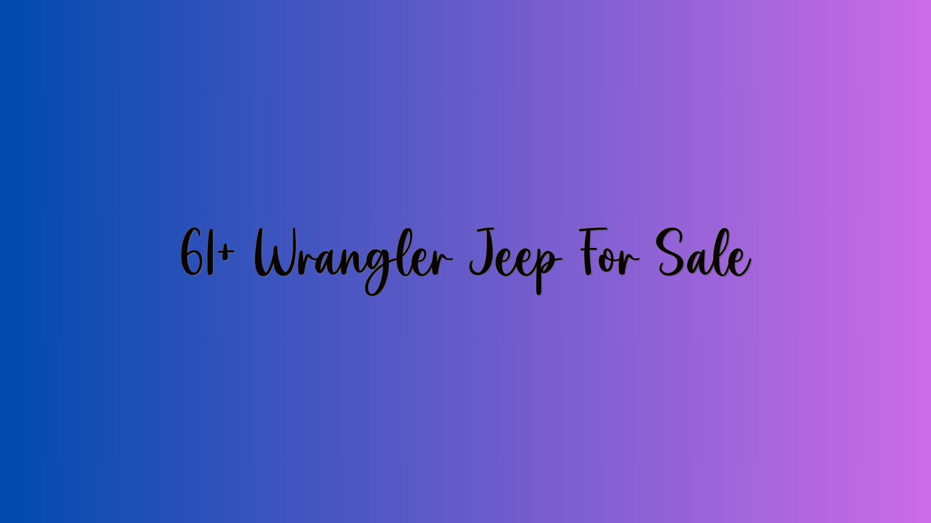 61+ Wrangler Jeep For Sale