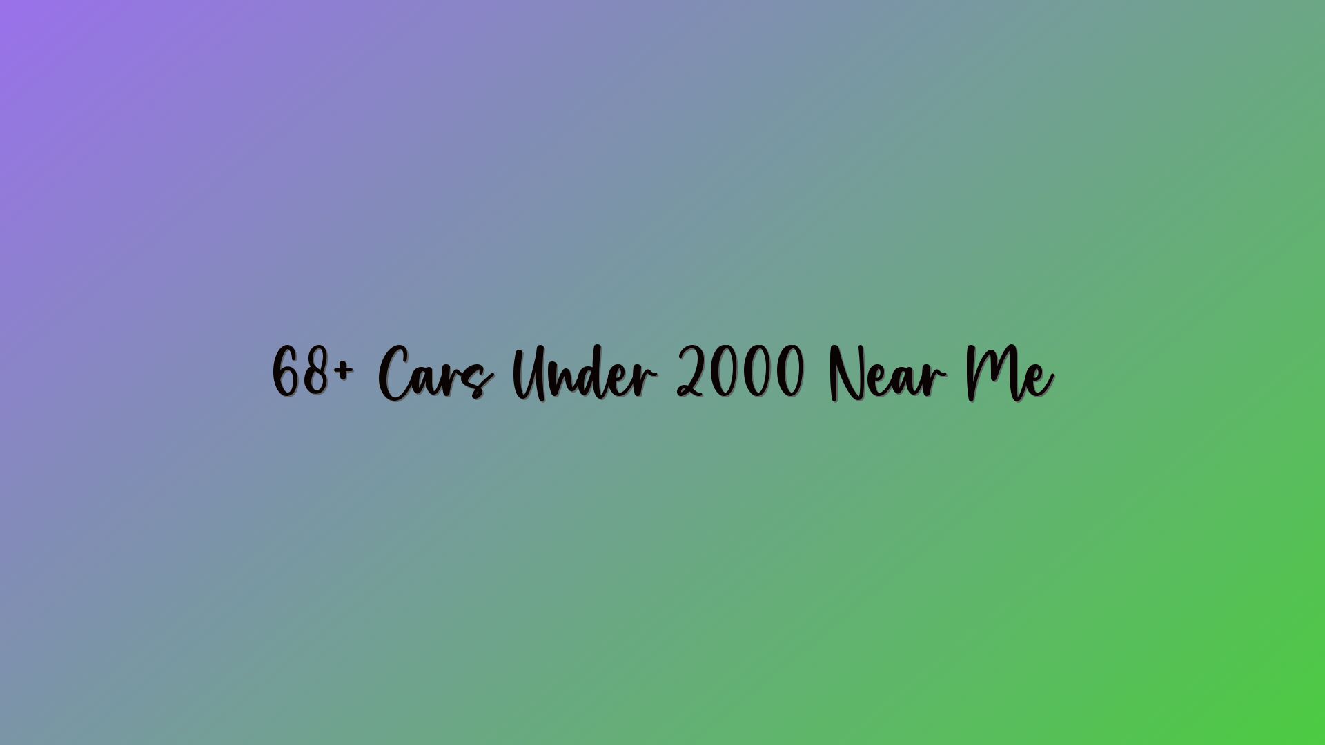 68+ Cars Under 2000 Near Me