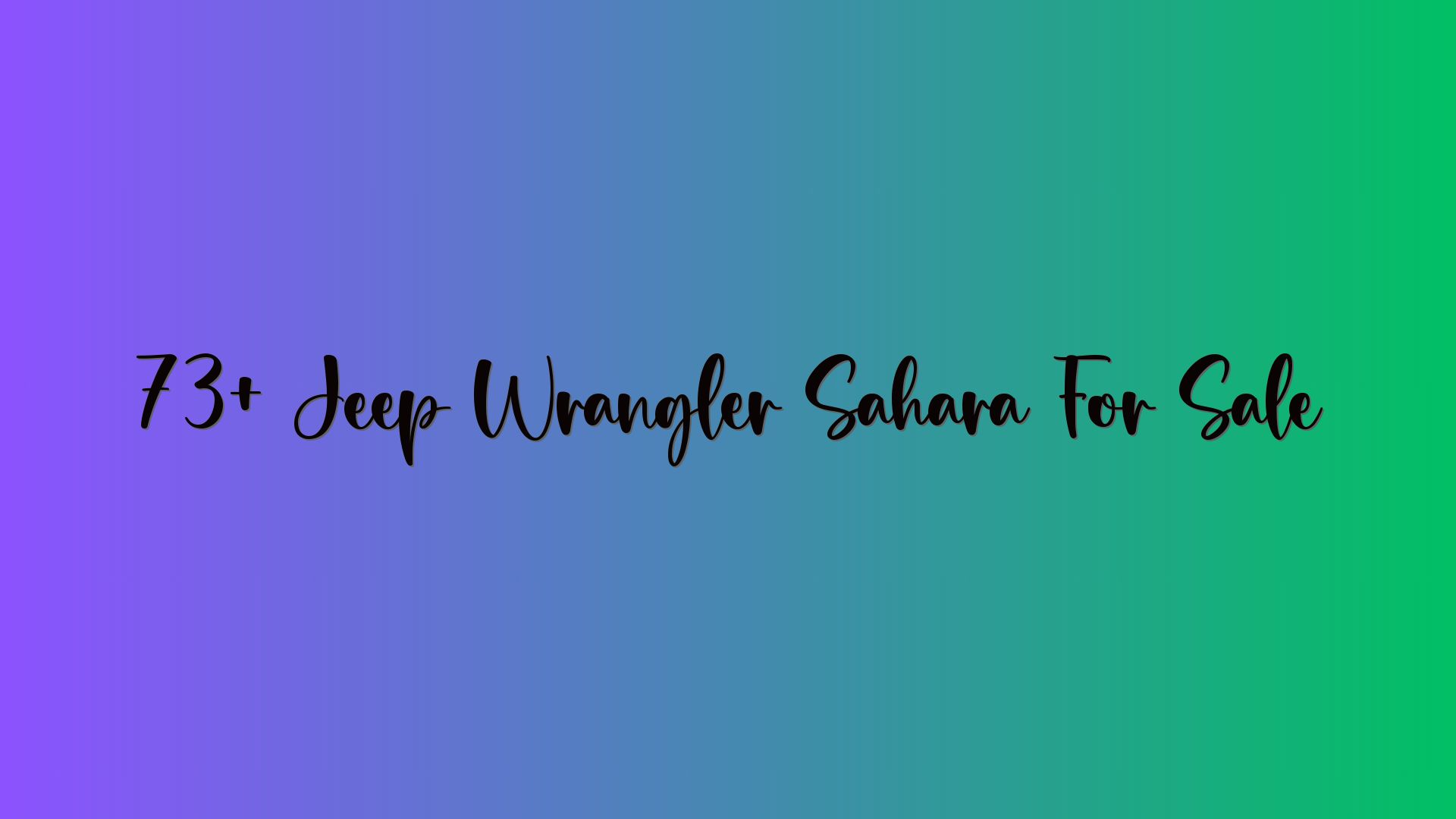 73+ Jeep Wrangler Sahara For Sale