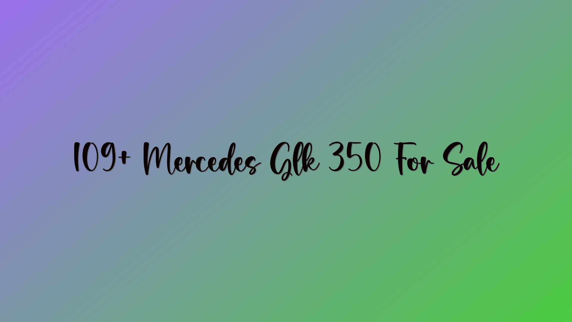 109+ Mercedes Glk 350 For Sale