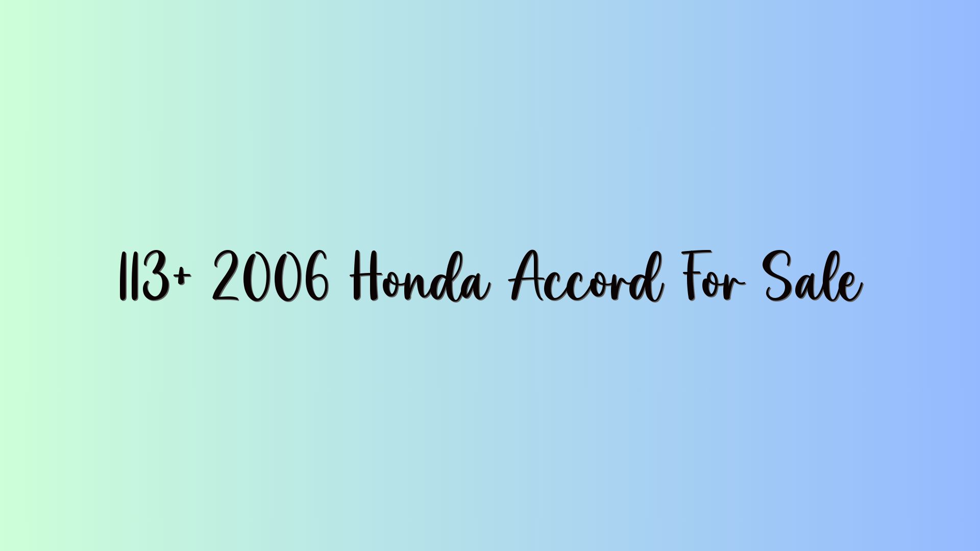 113+ 2006 Honda Accord For Sale