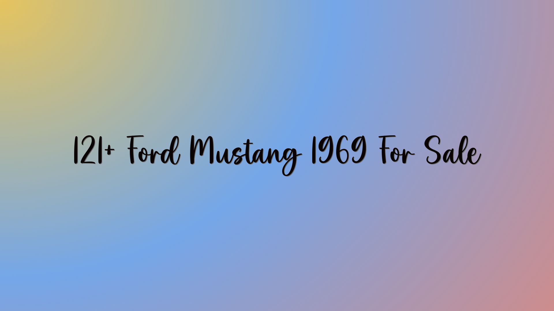 121+ Ford Mustang 1969 For Sale