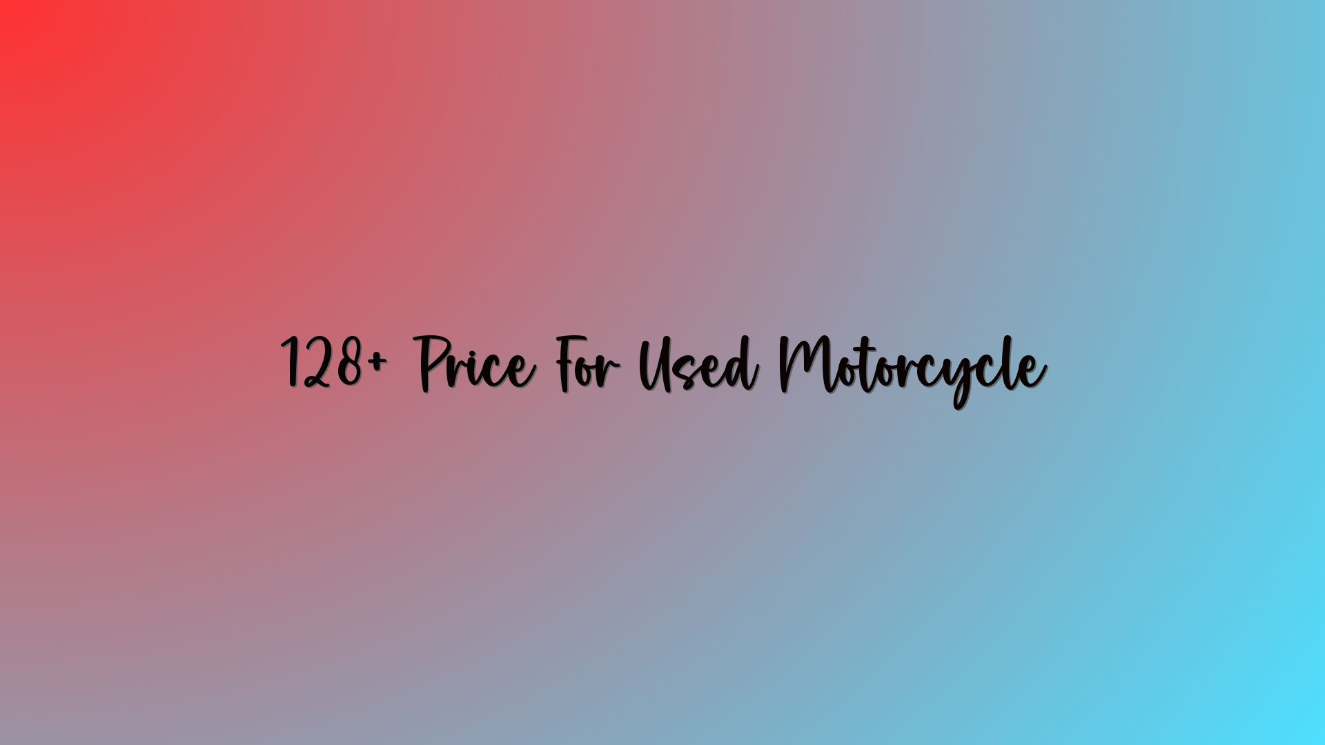 128+ Price For Used Motorcycle