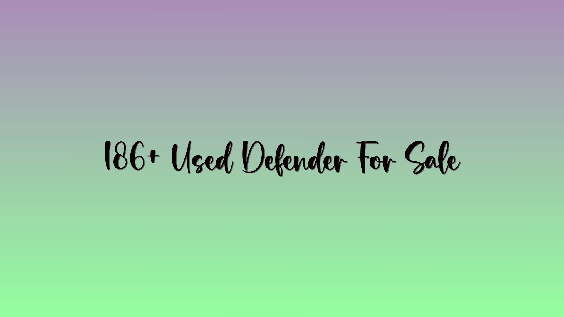 186+ Used Defender For Sale