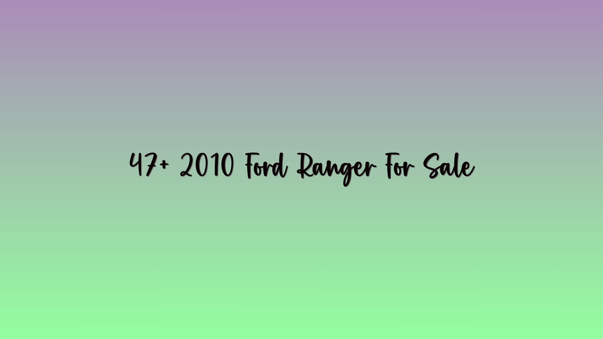 47+ 2010 Ford Ranger For Sale