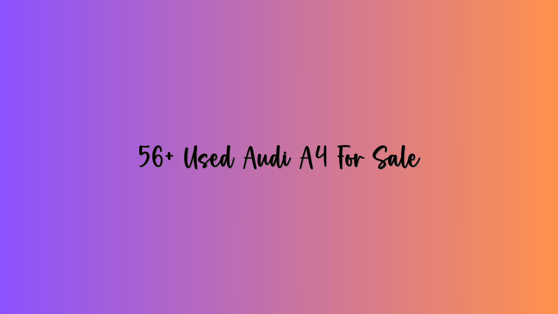 56+ Used Audi A4 For Sale