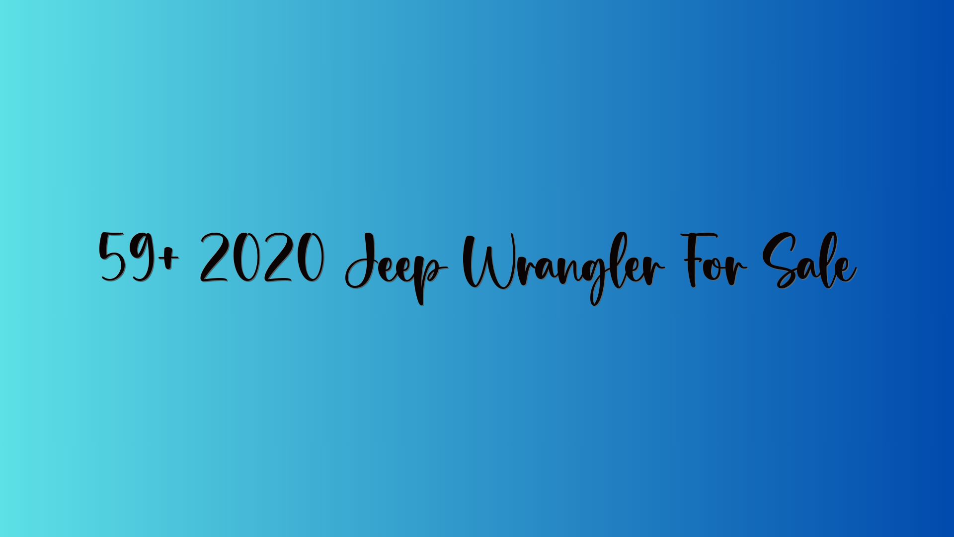 59+ 2020 Jeep Wrangler For Sale