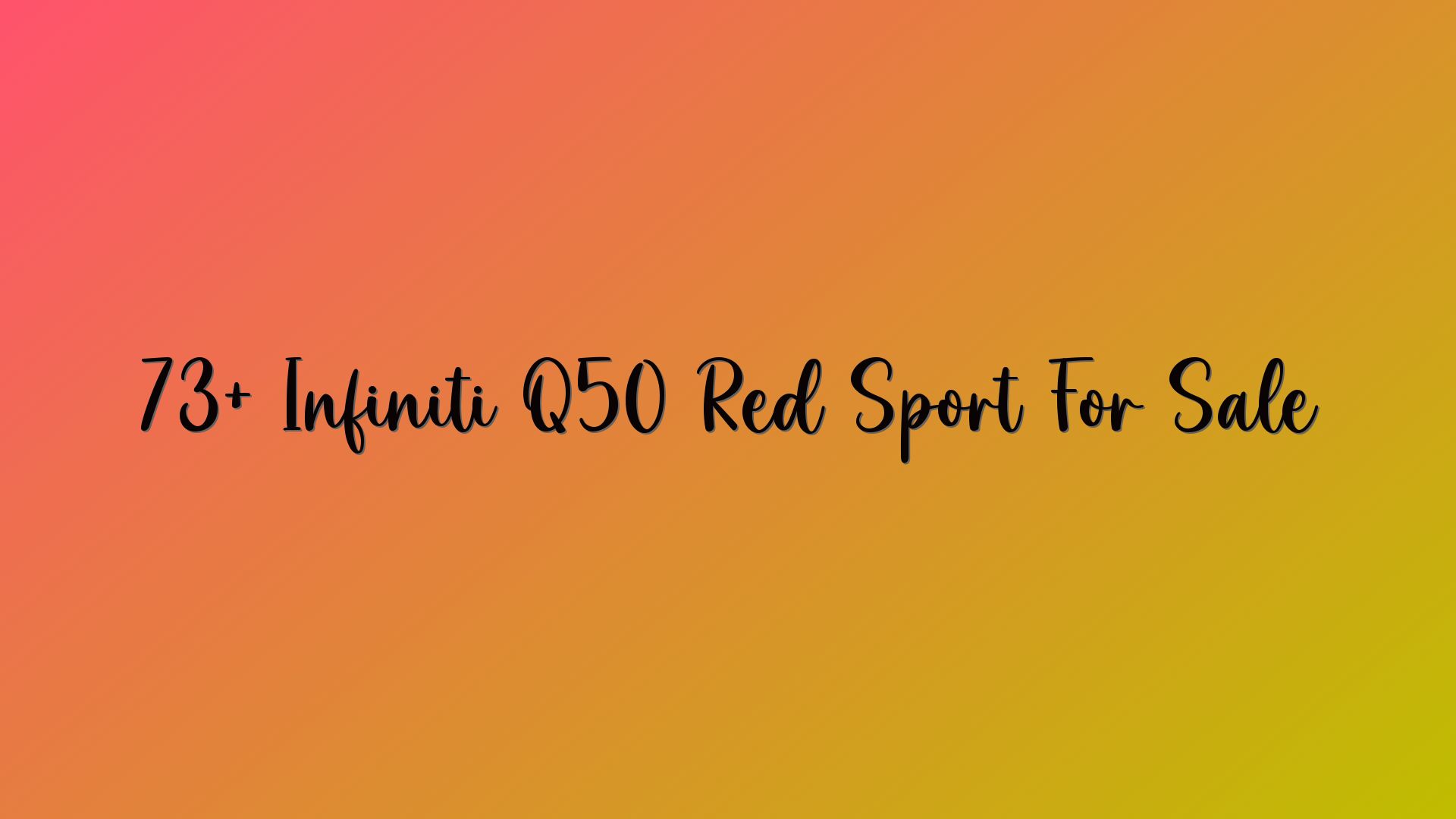 73+ Infiniti Q50 Red Sport For Sale