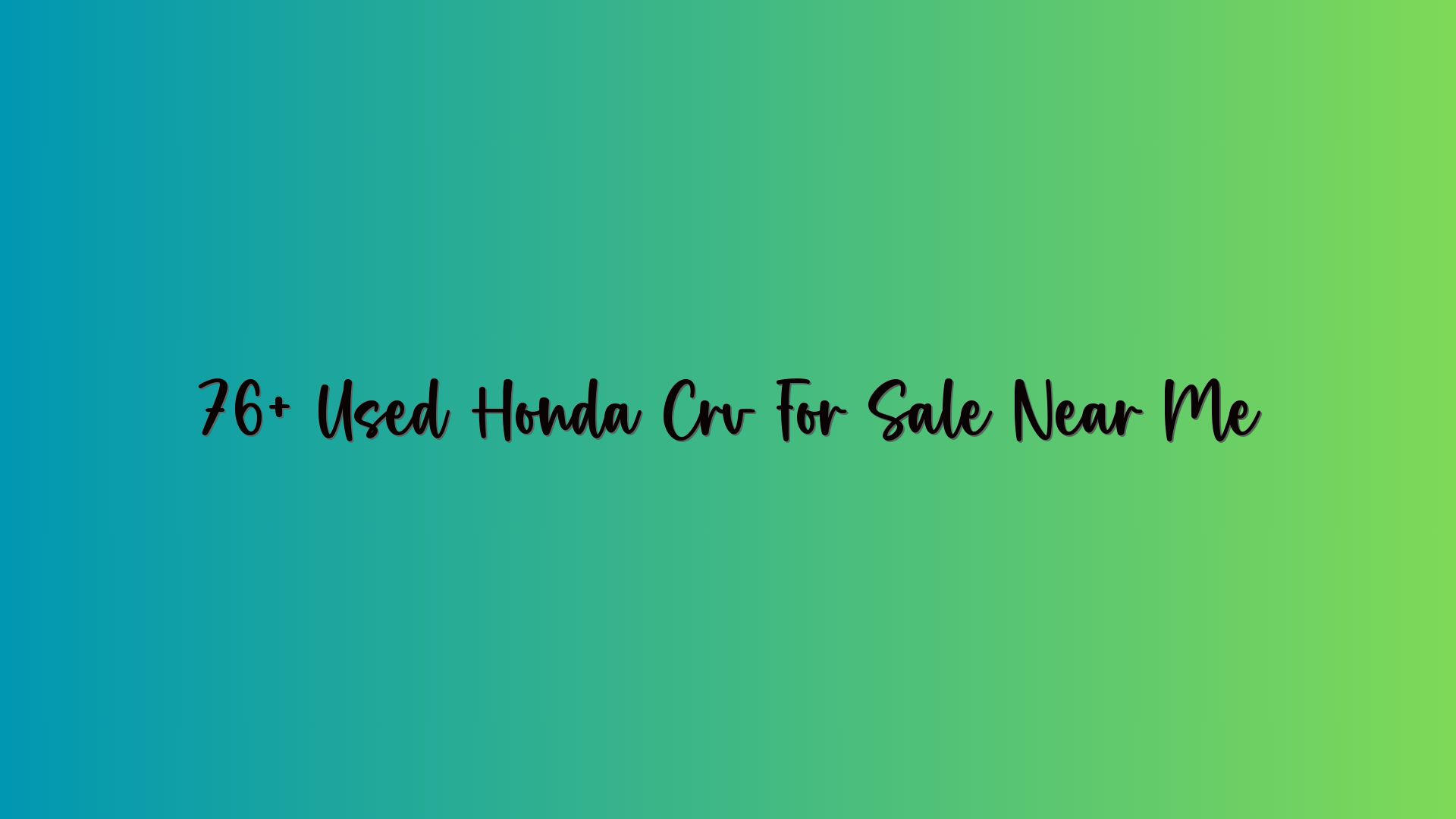 76+ Used Honda Crv For Sale Near Me