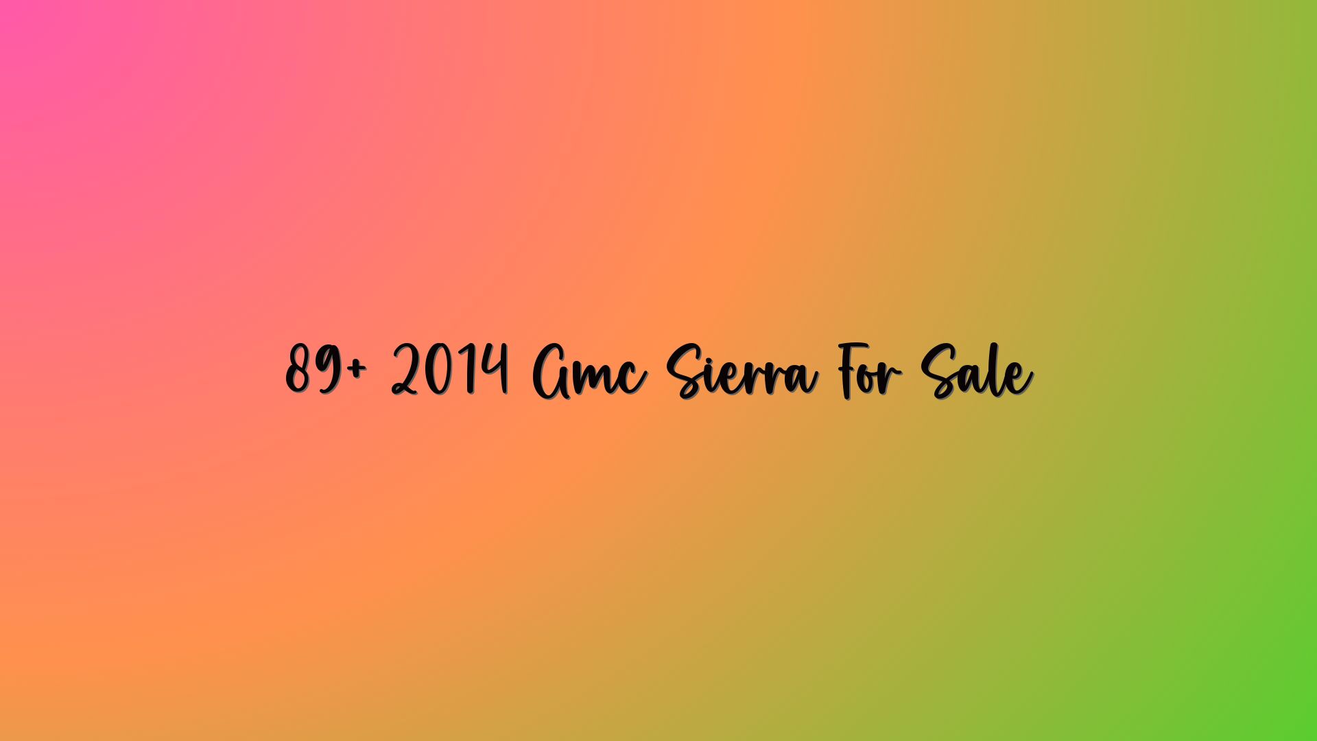 89+ 2014 Gmc Sierra For Sale