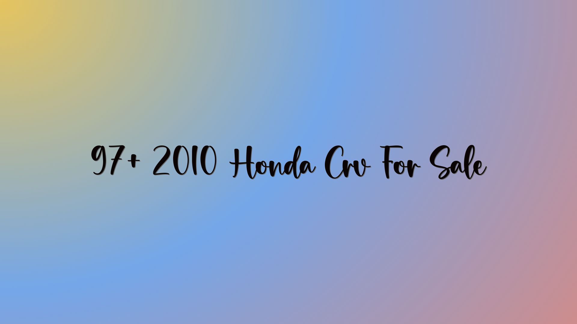 97+ 2010 Honda Crv For Sale