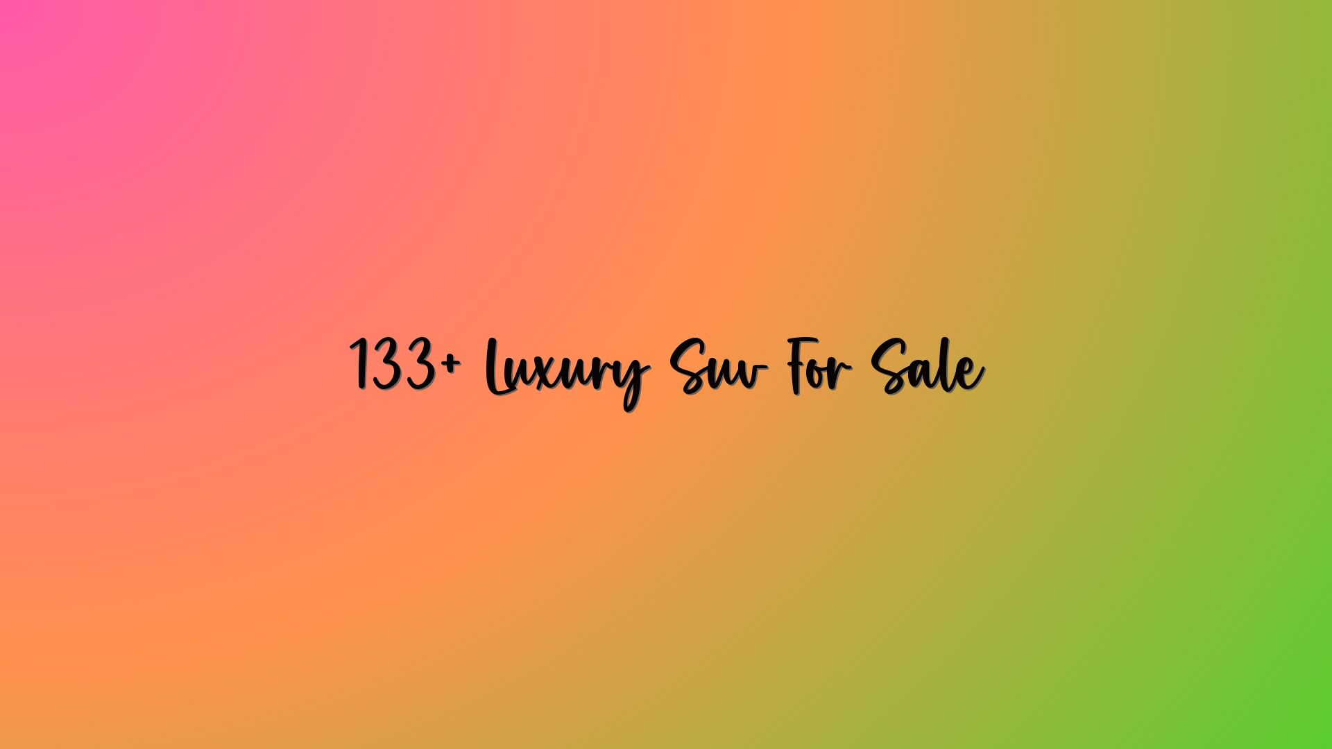 133+ Luxury Suv For Sale