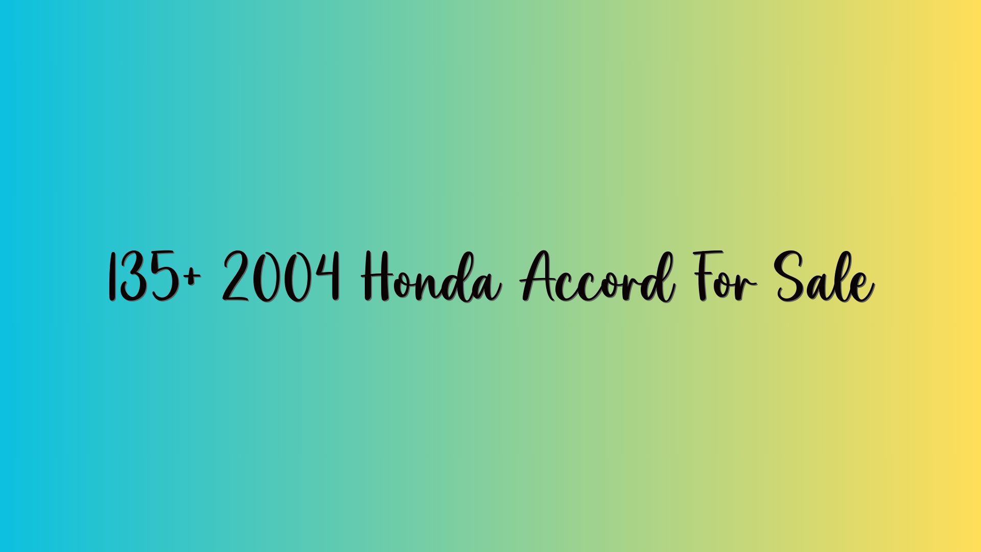 135+ 2004 Honda Accord For Sale