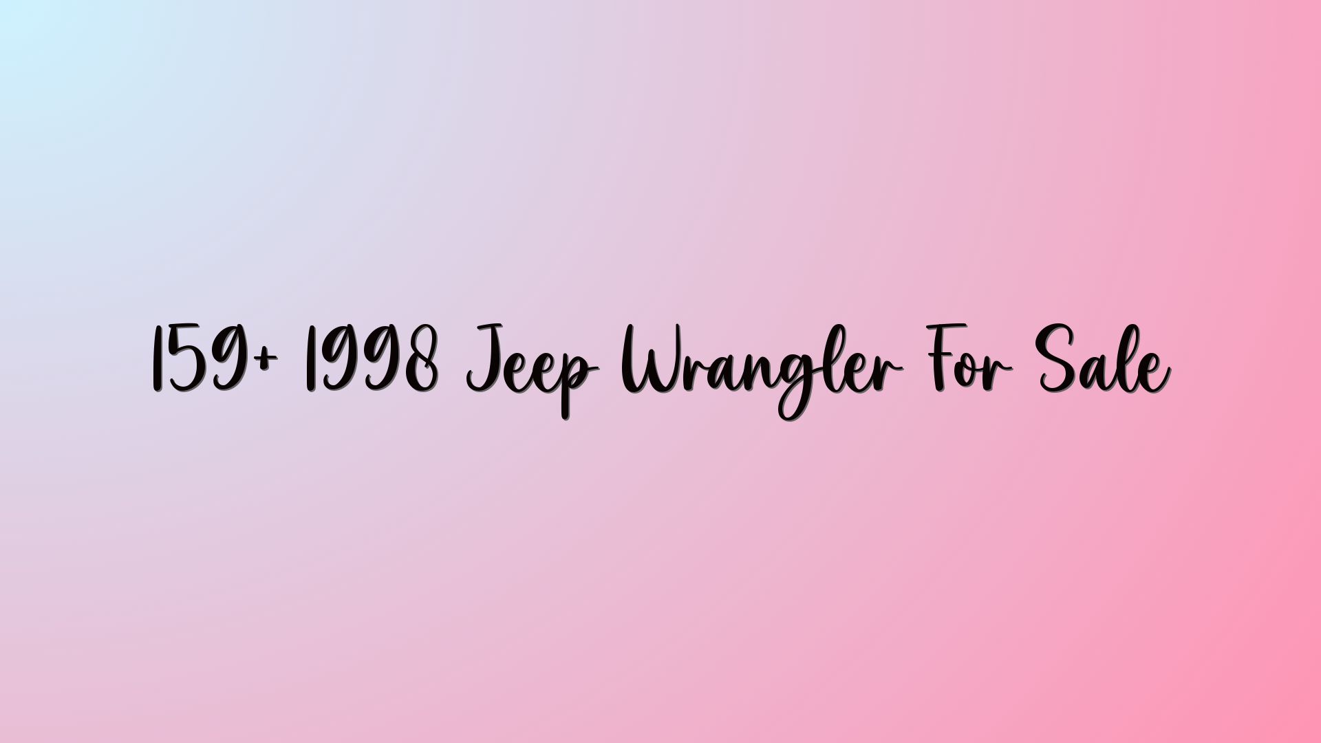 159+ 1998 Jeep Wrangler For Sale