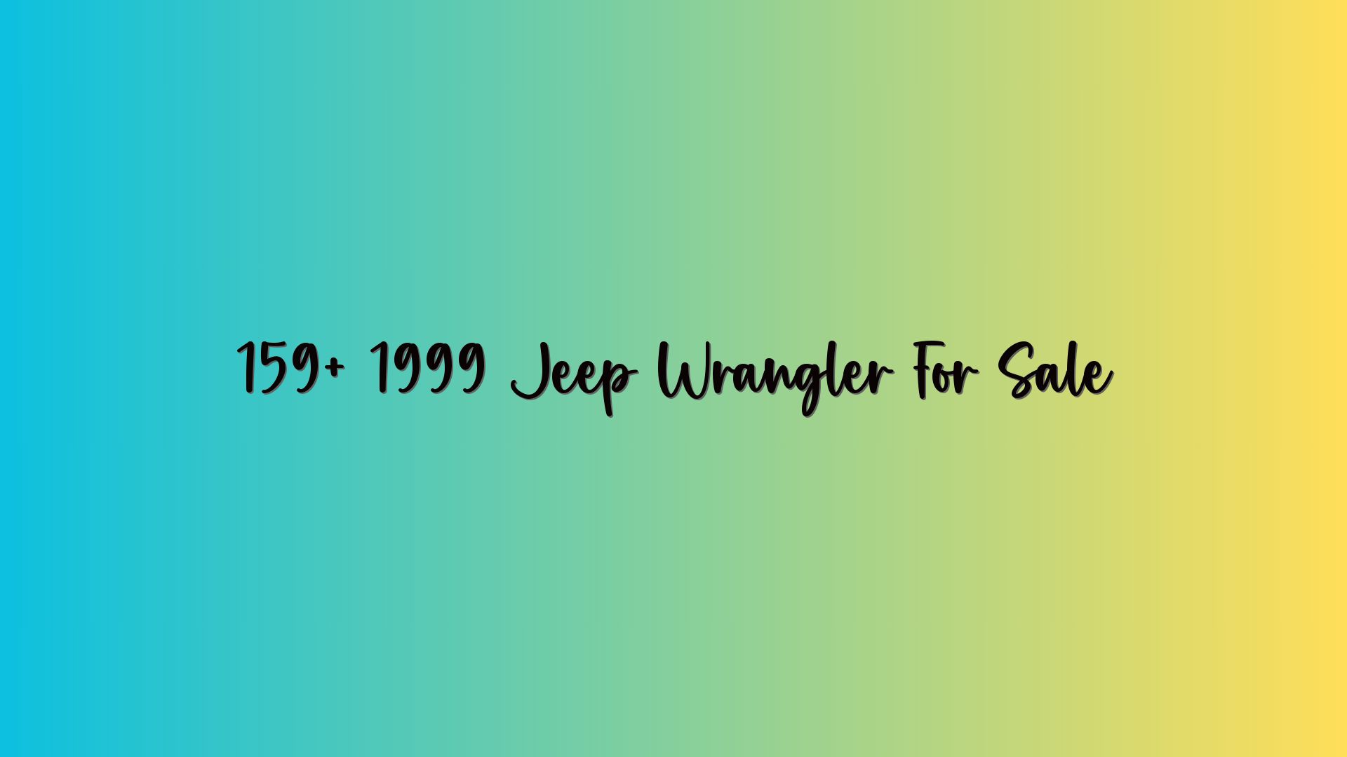 159+ 1999 Jeep Wrangler For Sale