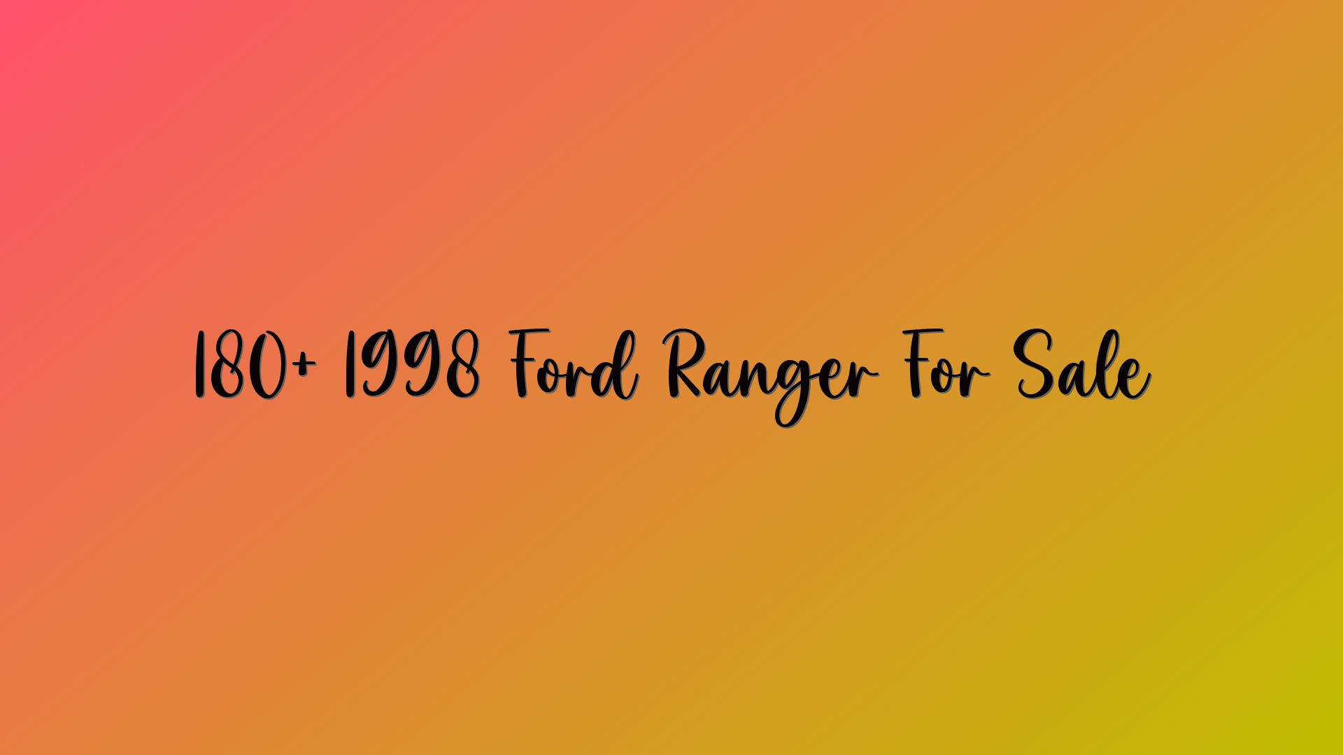 180+ 1998 Ford Ranger For Sale