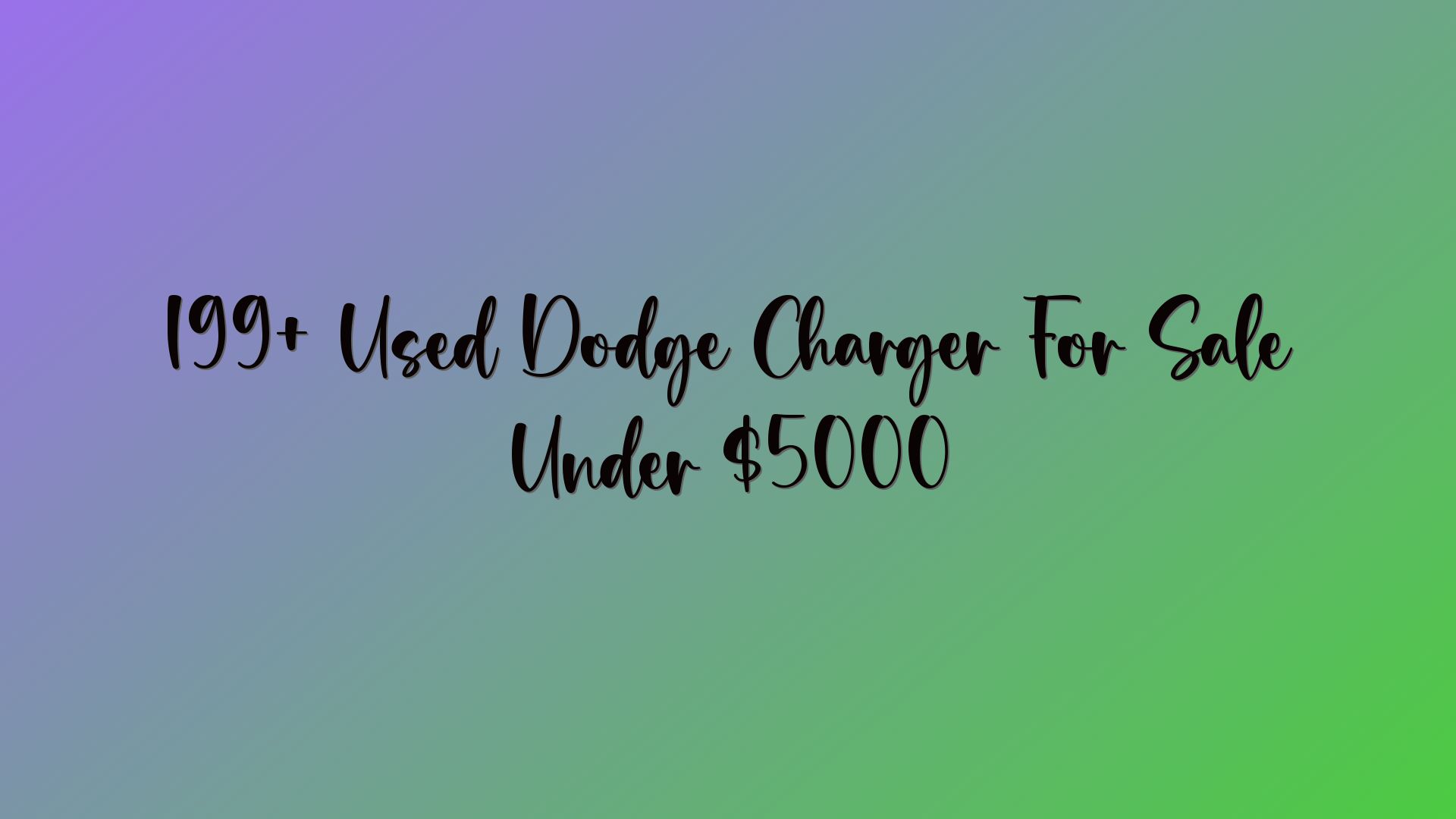 199+ Used Dodge Charger For Sale Under $5000