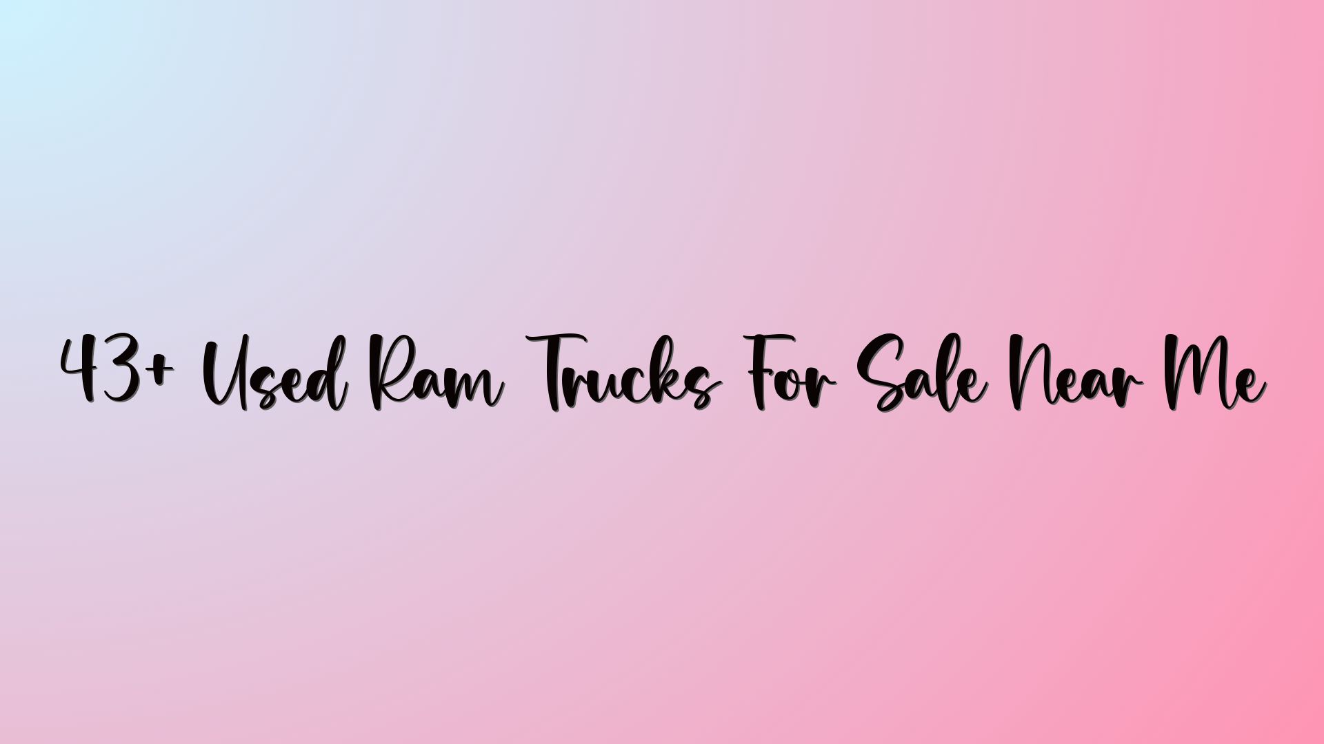 43+ Used Ram Trucks For Sale Near Me